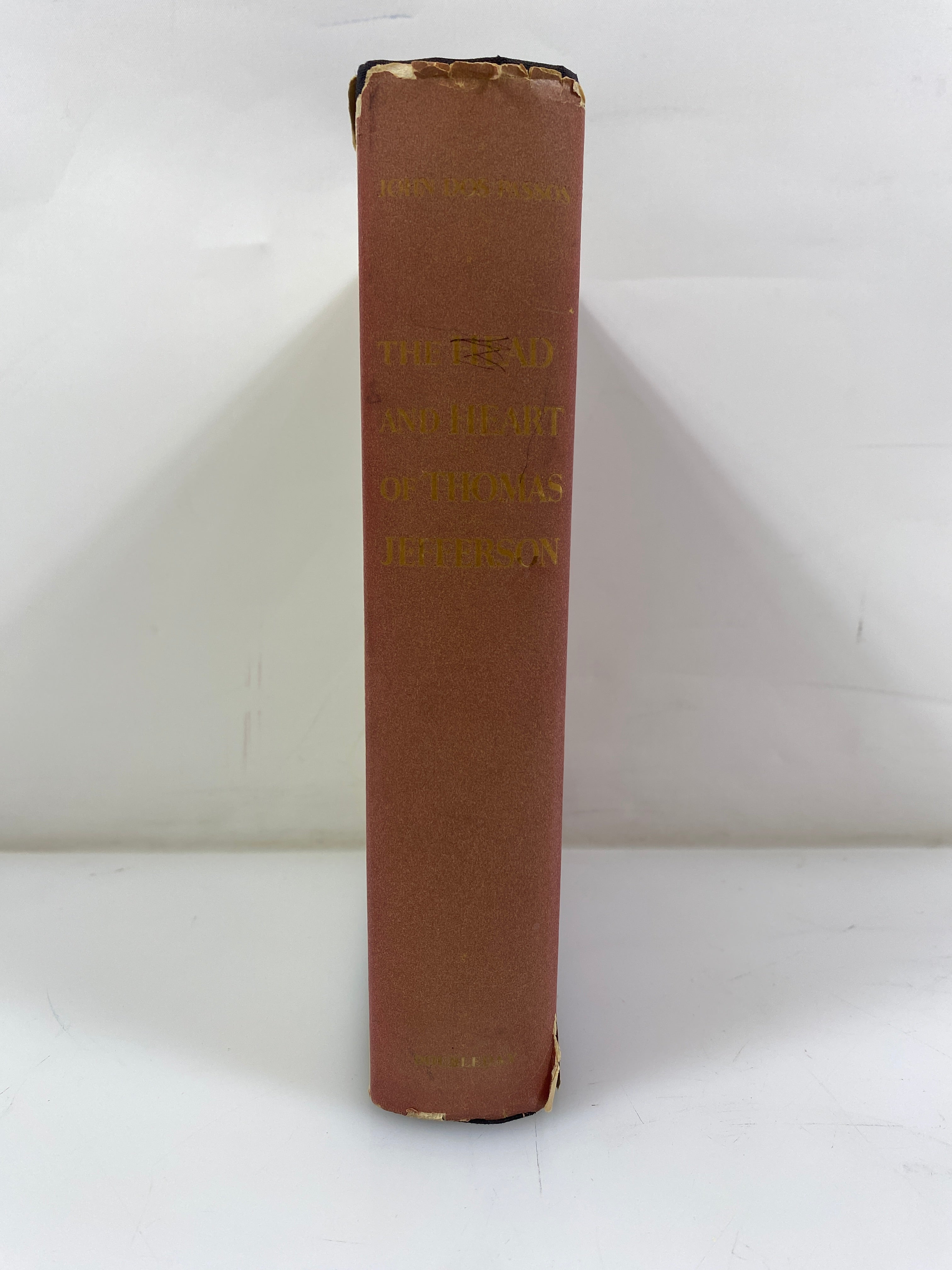 The Head and Heart of Thomas Jefferson by Passos 1st Ed. 1954 HCDJ