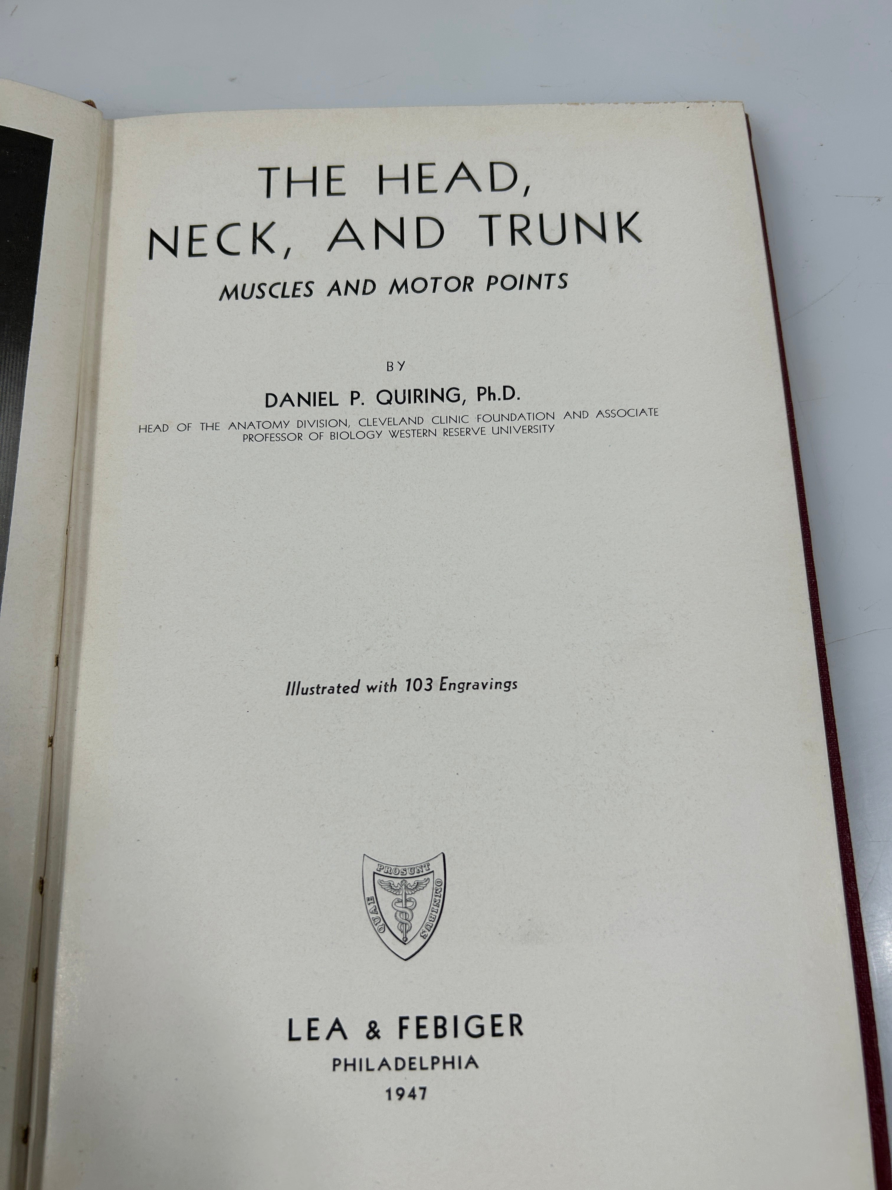 The Head, Neck and Trunk by Daniel P Quiring Lea & Febiger 1947 HC