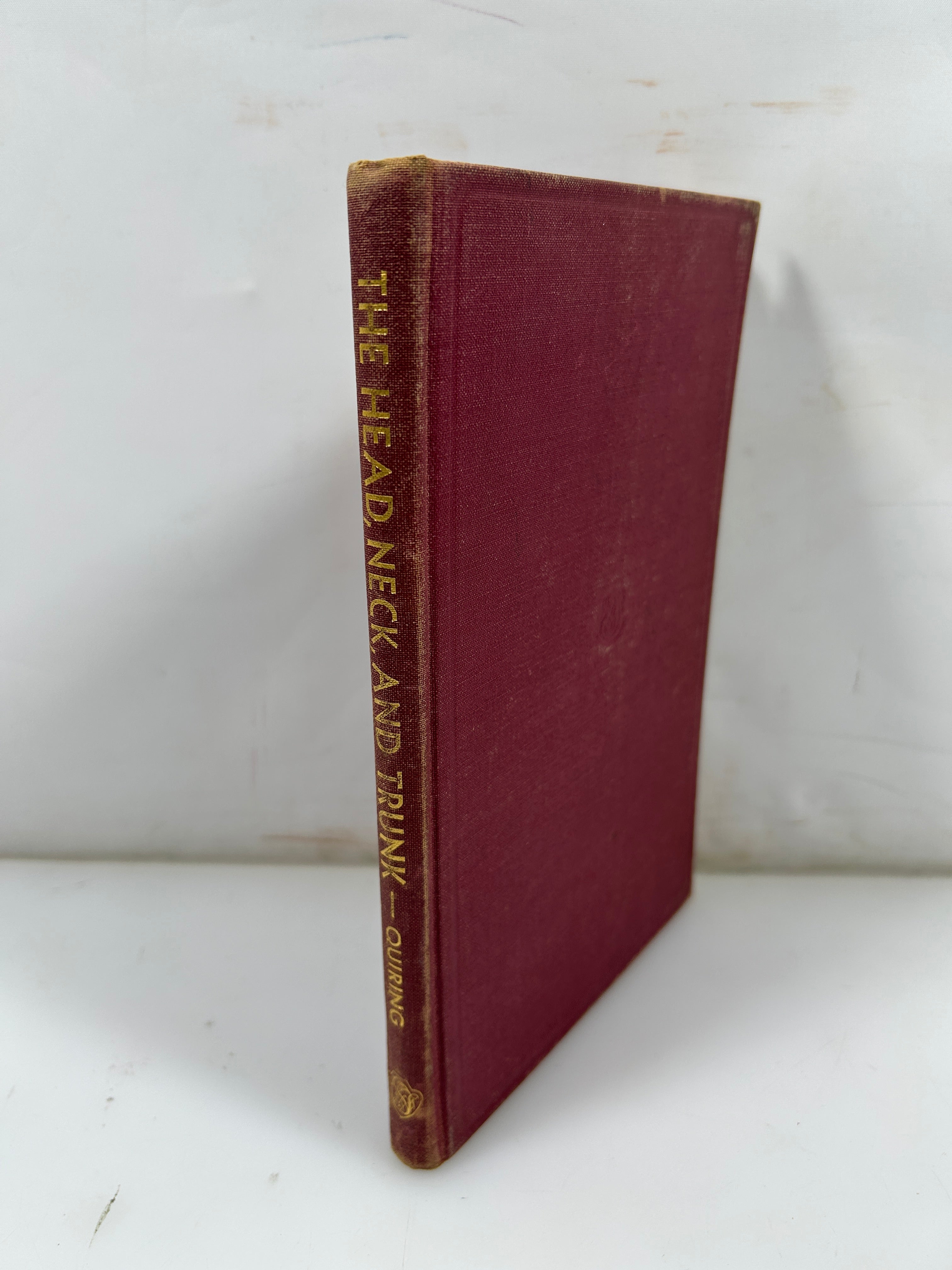 The Head, Neck and Trunk by Daniel P Quiring Lea & Febiger 1947 HC