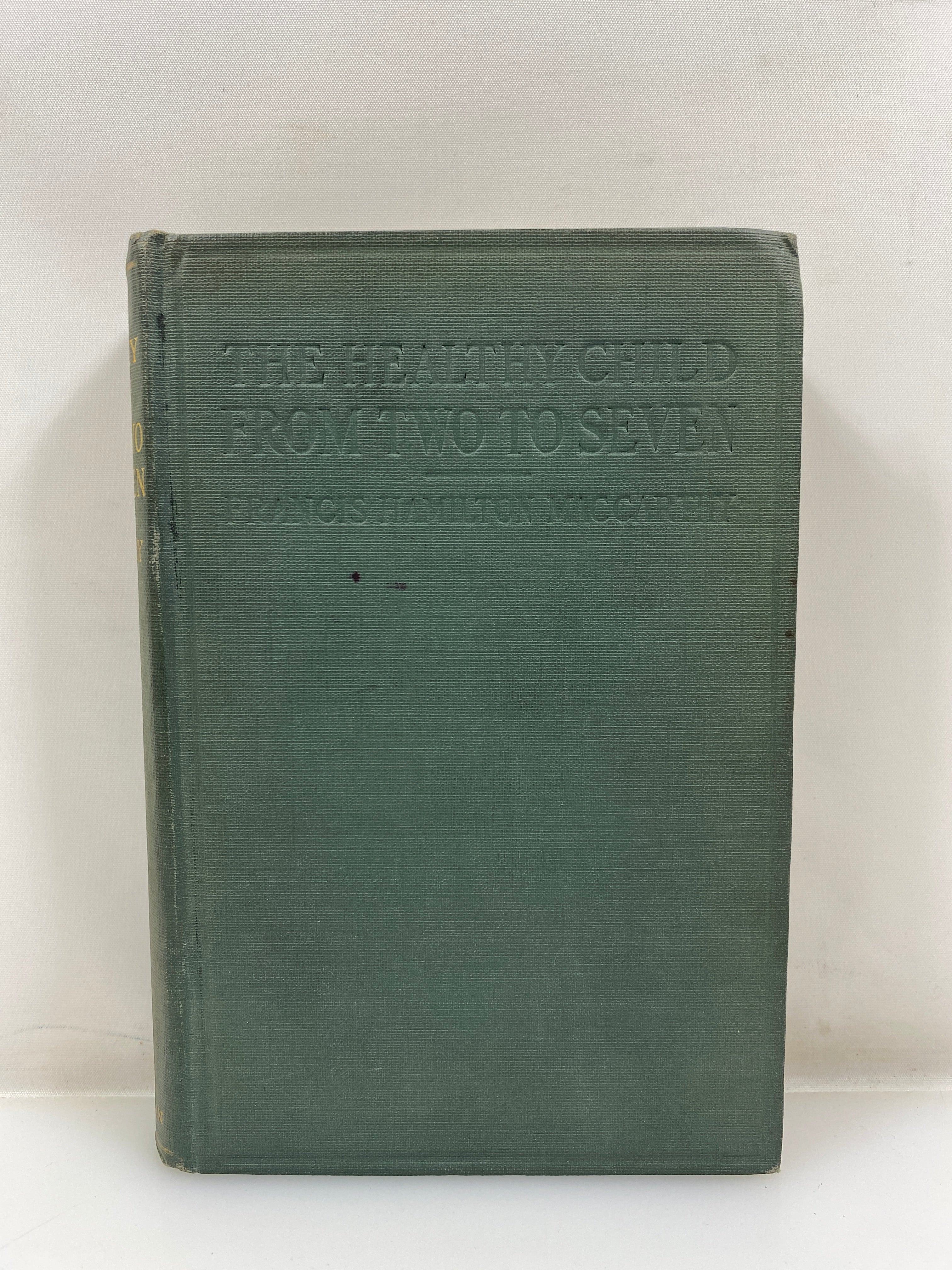 The Healthy Child From Two to Seven by Maccarthy 1922 HC