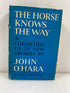 The Horse Knows the Way by John O'Hara 1964 HCDJ