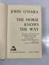 The Horse Knows the Way by John O'Hara 1964 HCDJ