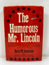The Humorous Mr. Lincoln by Jennison 1965 HCDJ