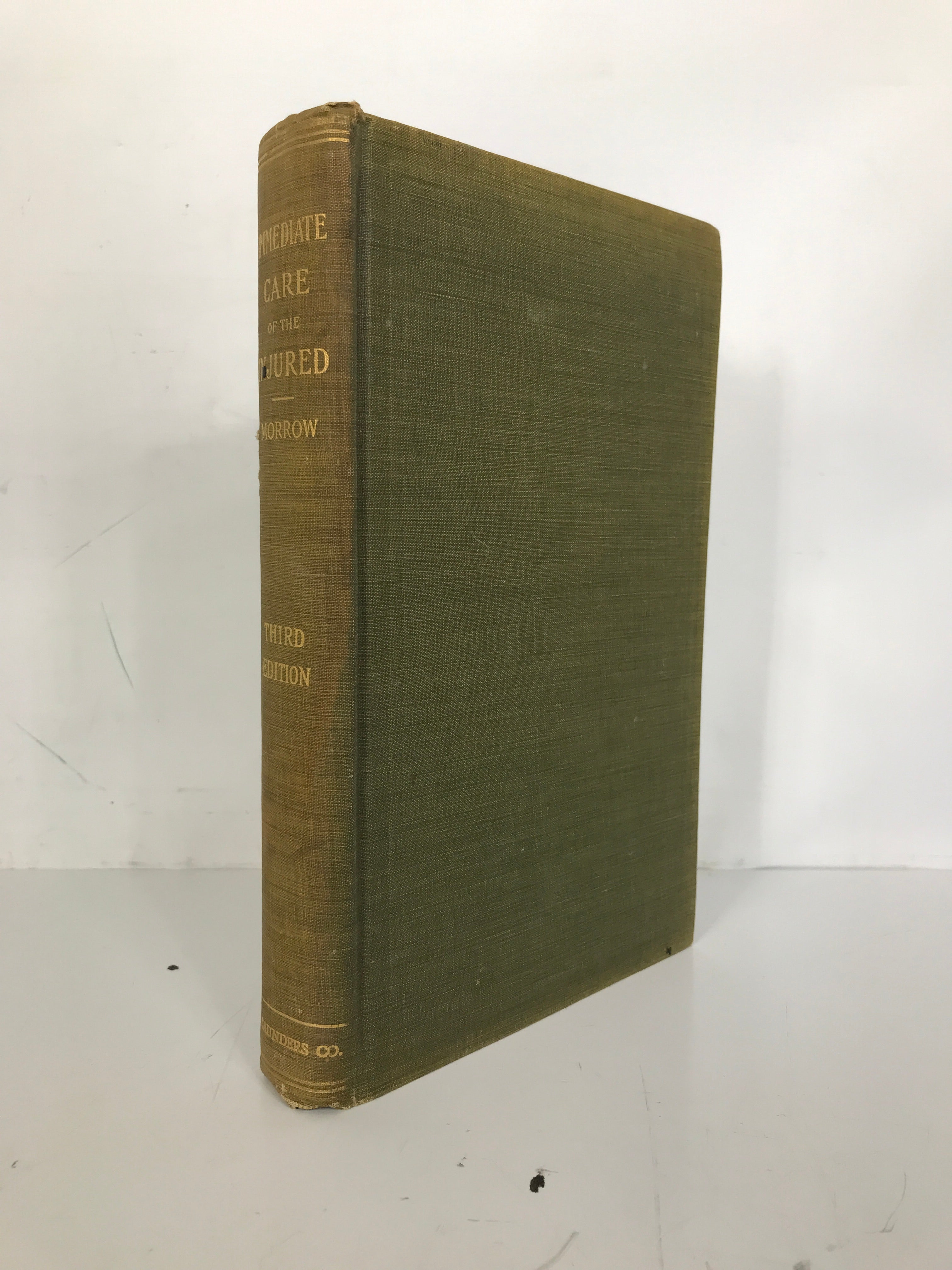 The Immediate Care of the Injured Albert Morrow 1918 Antique HC