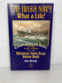 The Irish Navy What a Life! by Jim Brady 1996 Signed SC