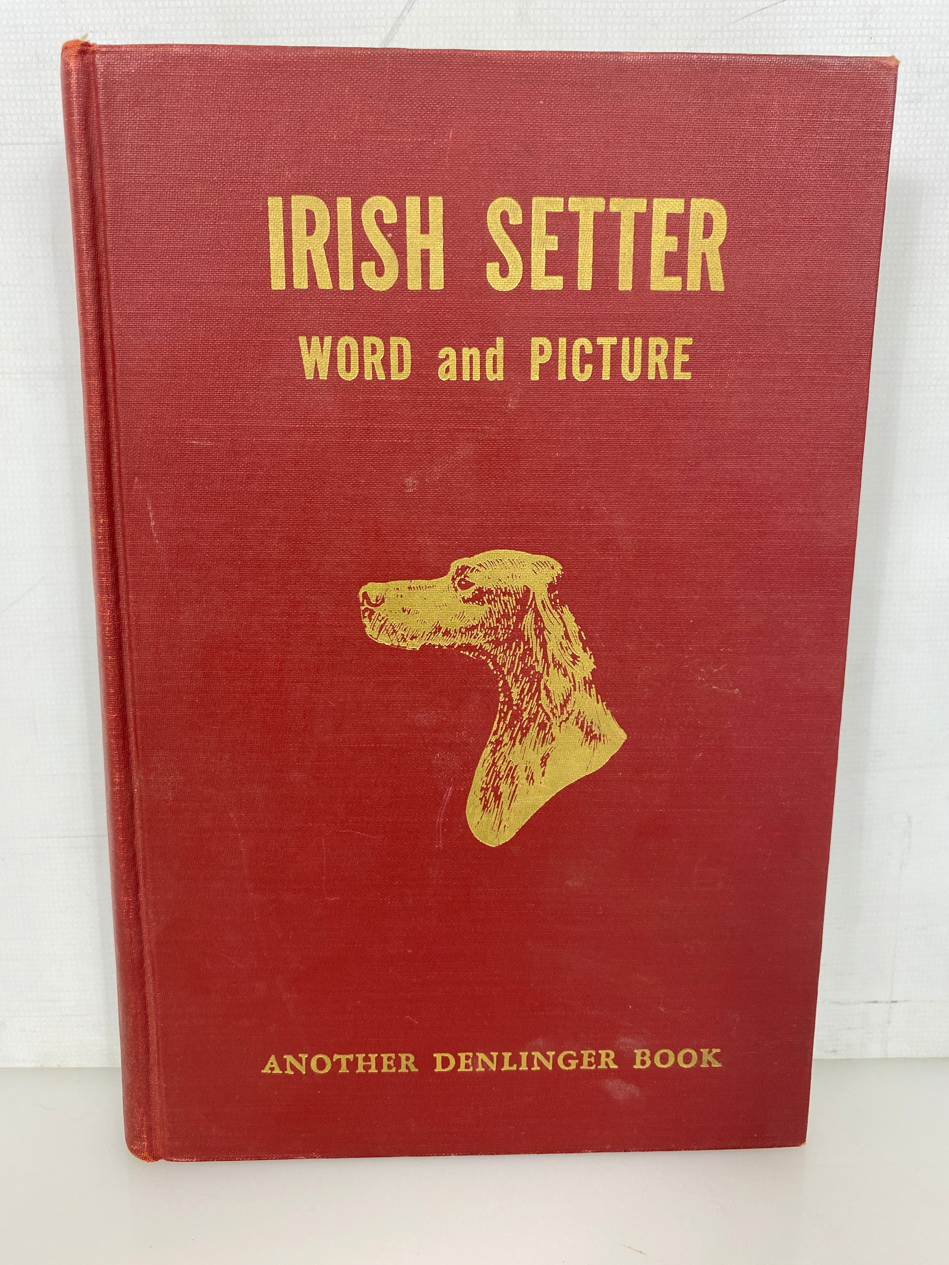 The Irish Setter in Word and Picture by Thompson 1954 Denlinger's 1st Ed HC