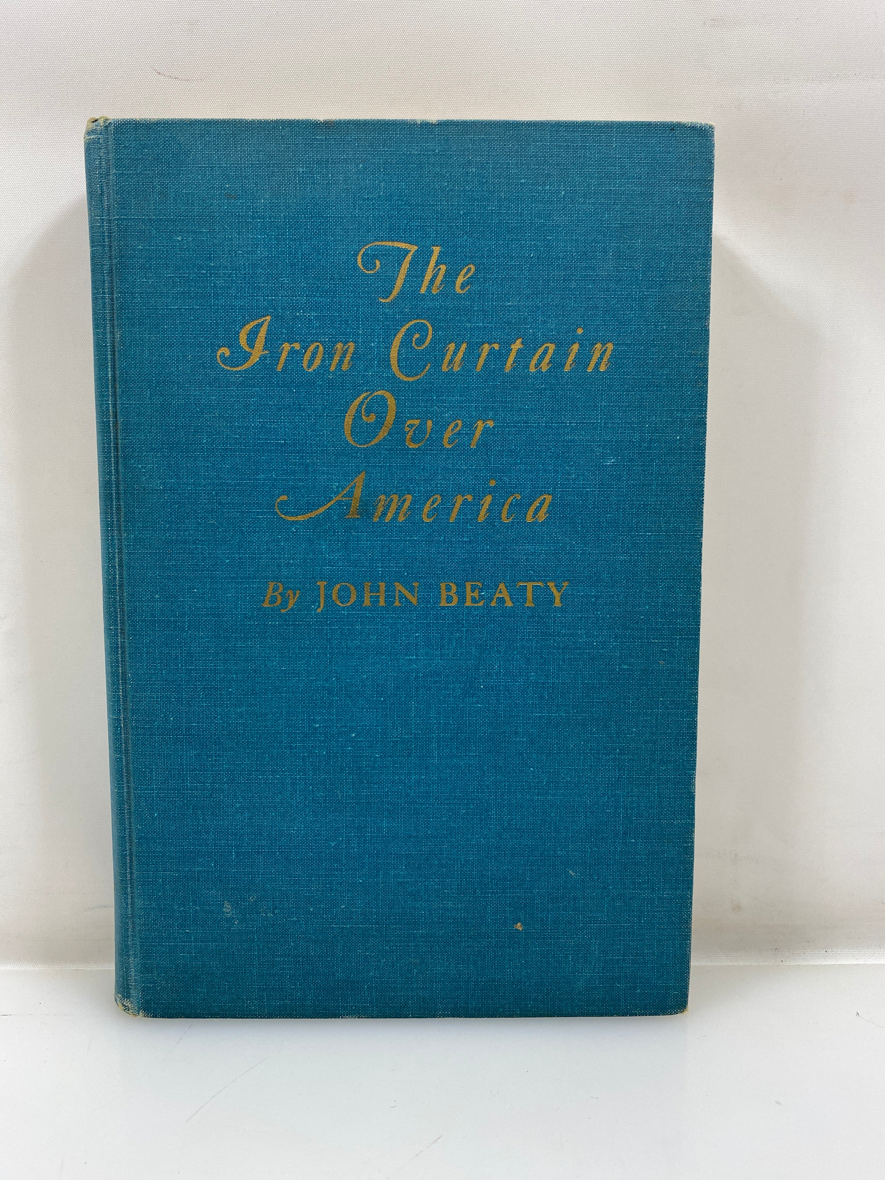 The Iron Curtain Over America by Beaty 1955 14th Print HC