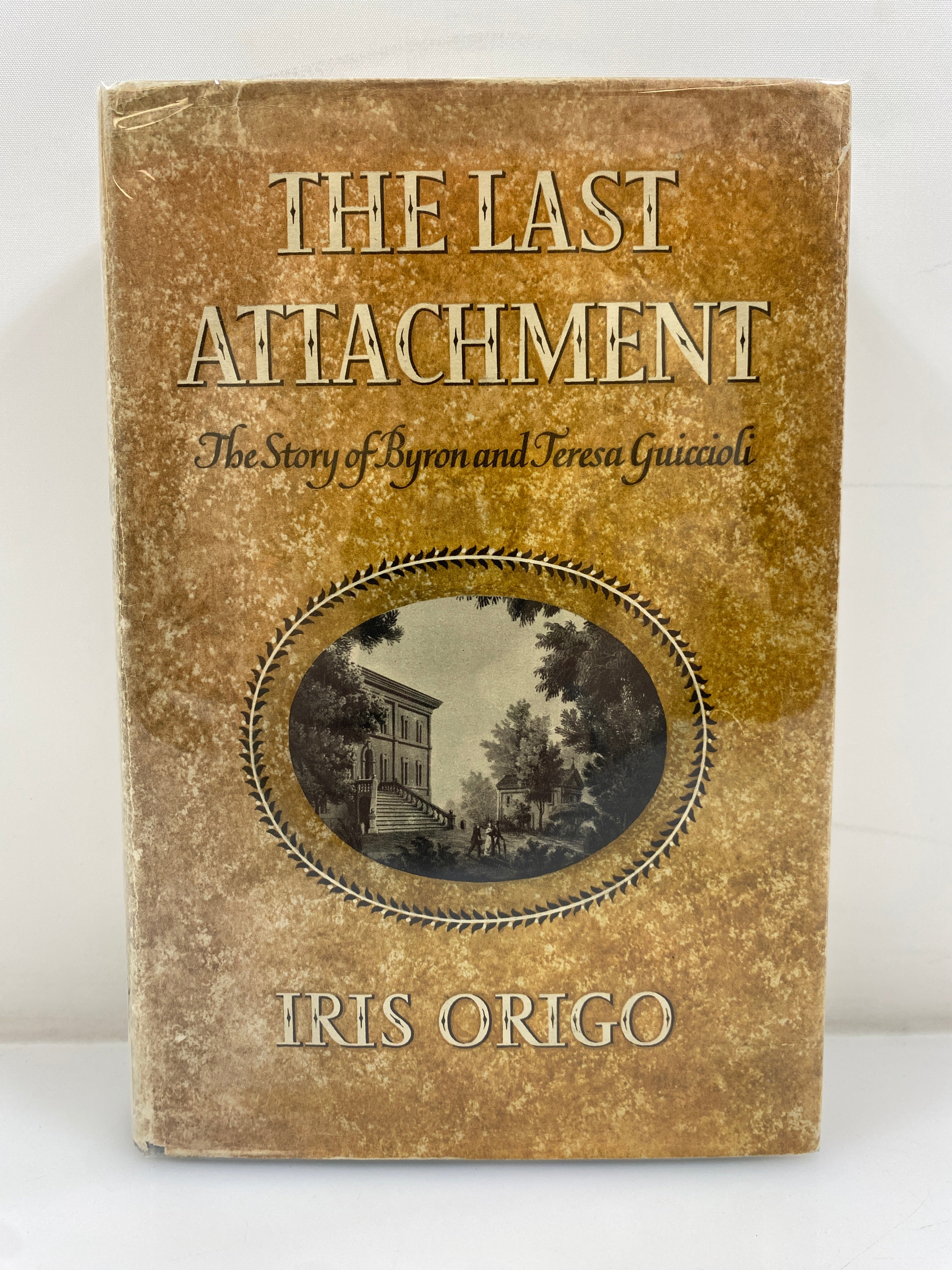 The Last Attachment by Iris Origo 1949 2nd Impression Ex-Library HCDJ