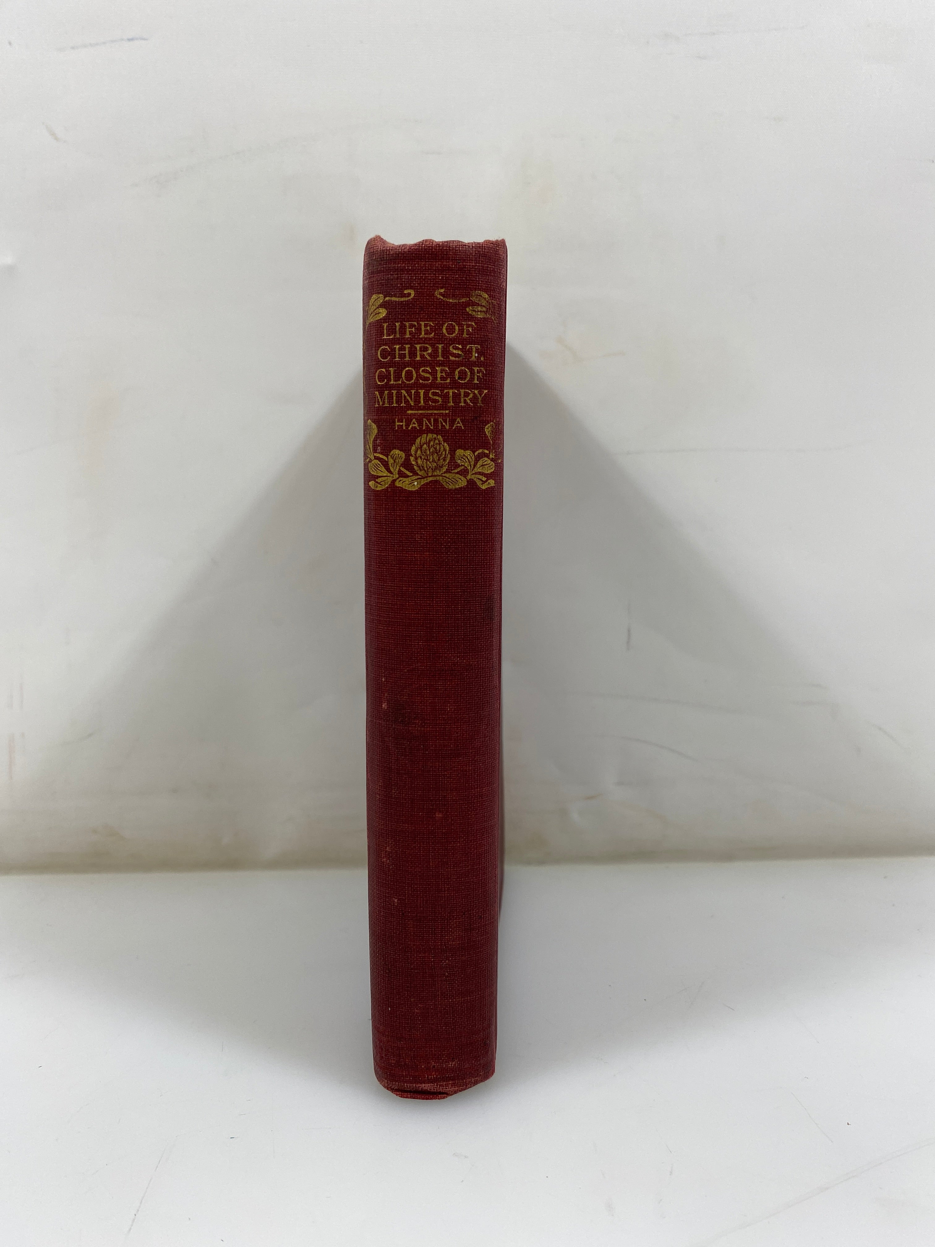 The Life of Christ by Hanna Vol. II Hurst and Company HC