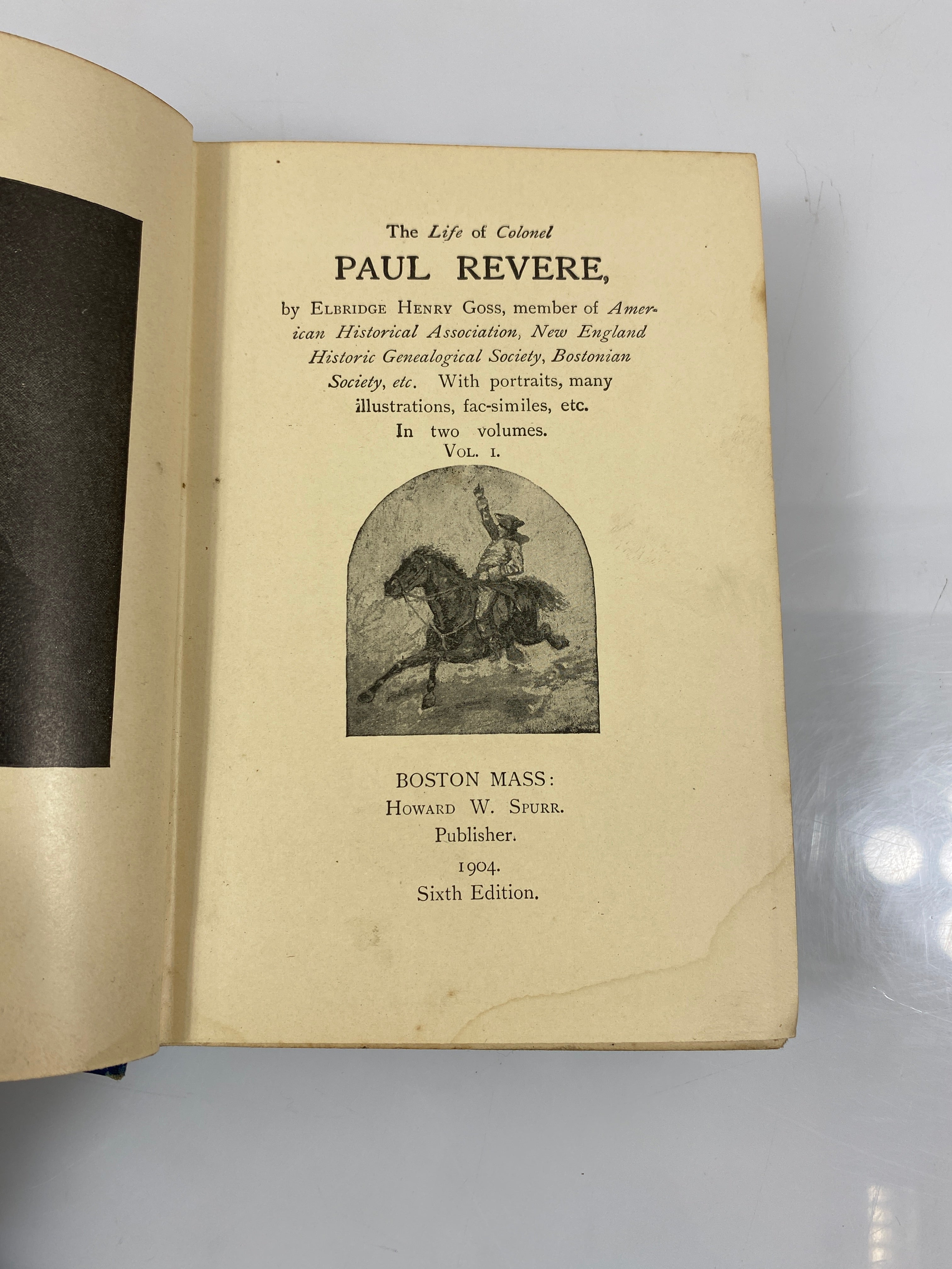 The Life of Colonel Paul Revery by Goss Vol. I 6th Ed. 1904 HC