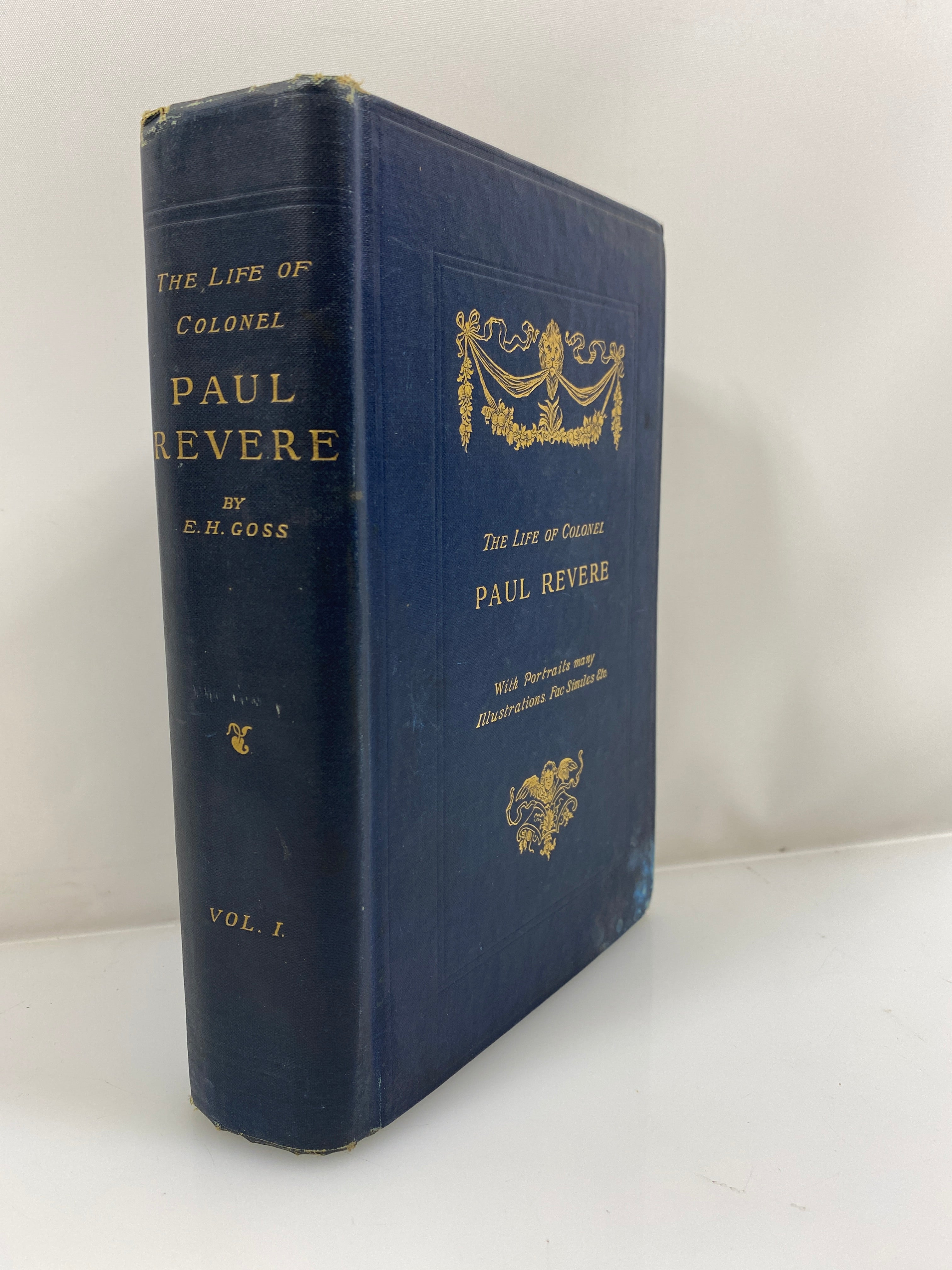 The Life of Colonel Paul Revery by Goss Vol. I 6th Ed. 1904 HC
