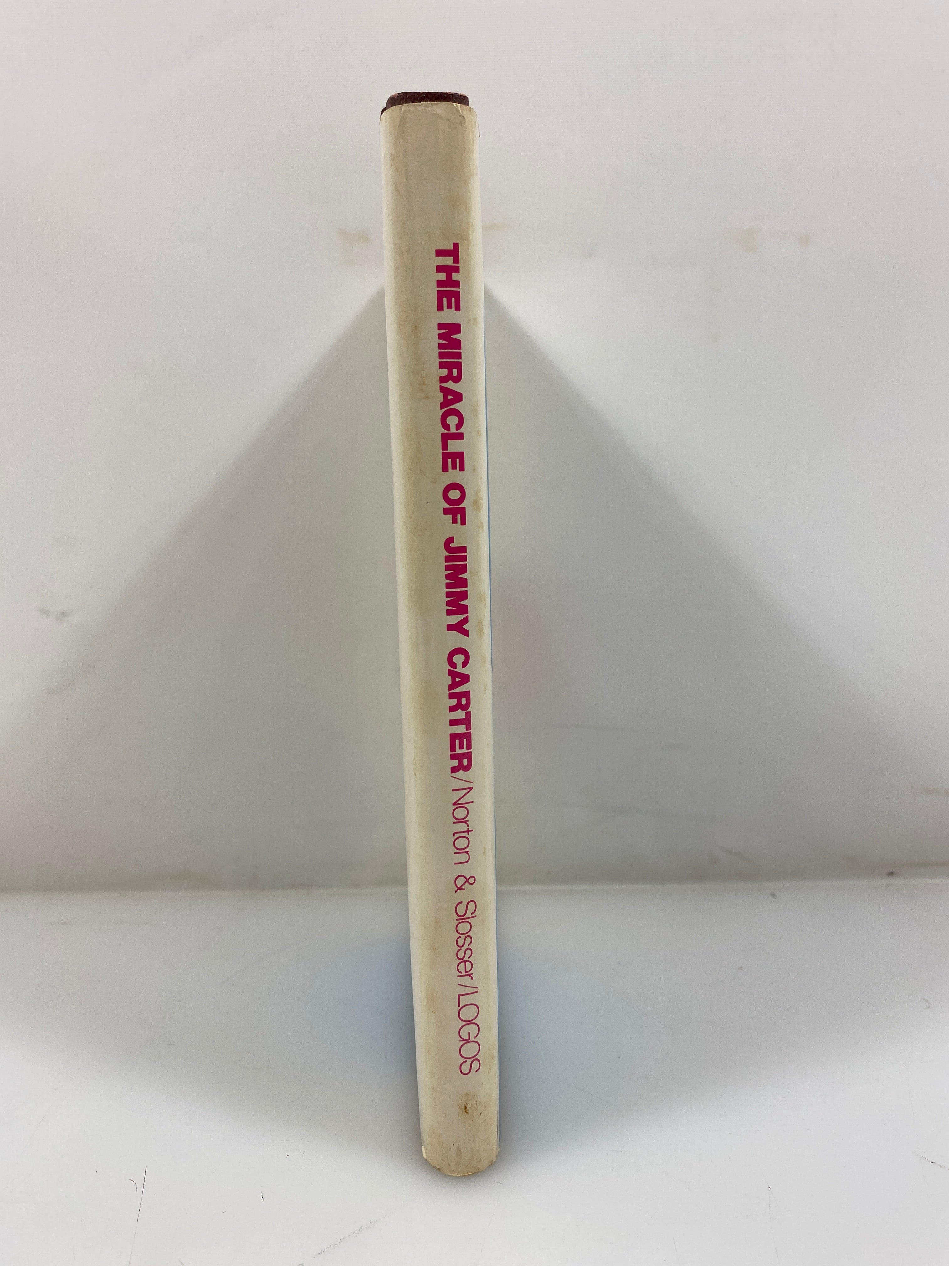 The Miracle of Jimmy Carter by Norton/Slosser 1976 HCDJ