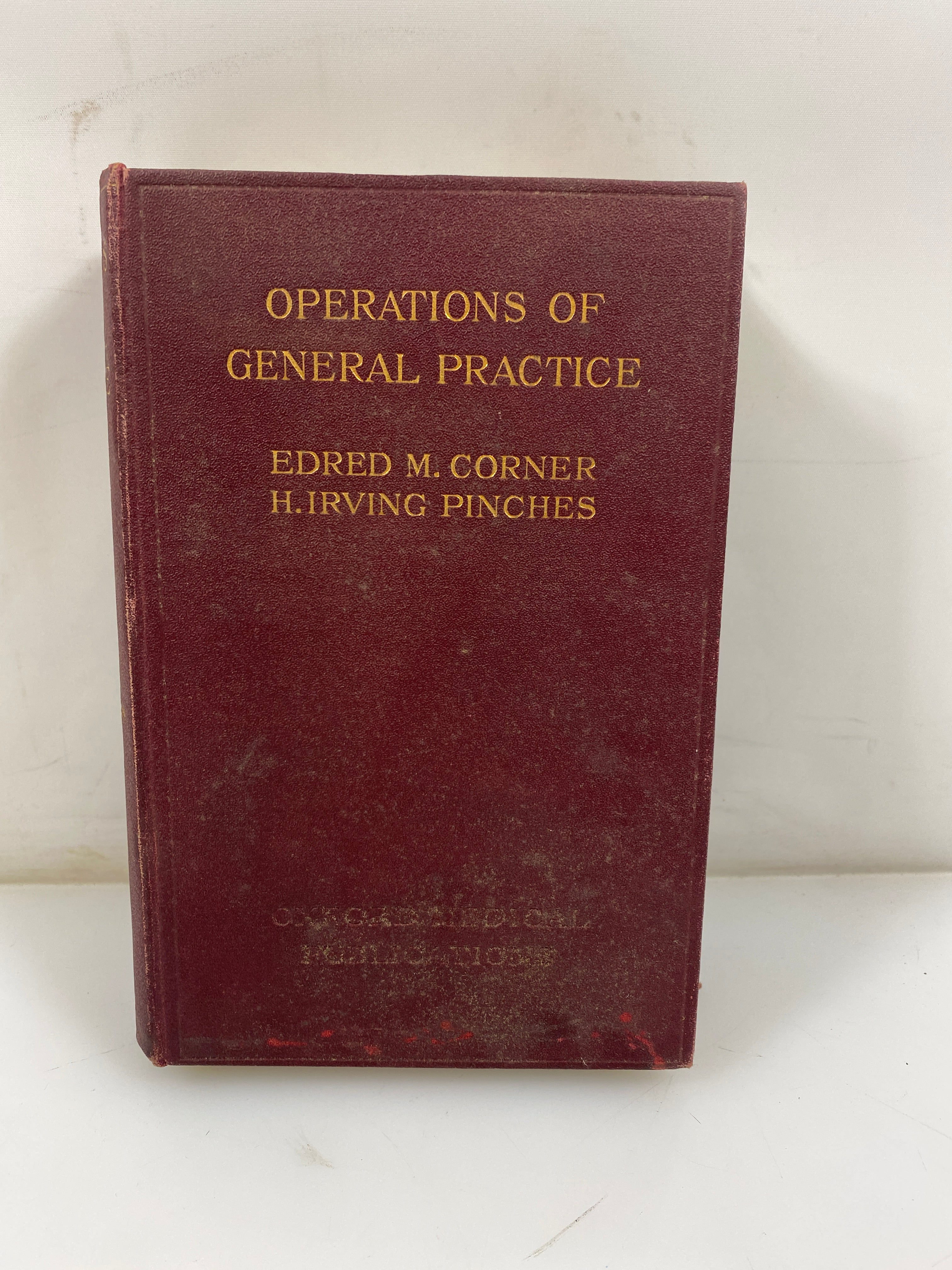 The Operations of General Practice by Corner/Pinches 2nd Ed. 1908 Antique HC