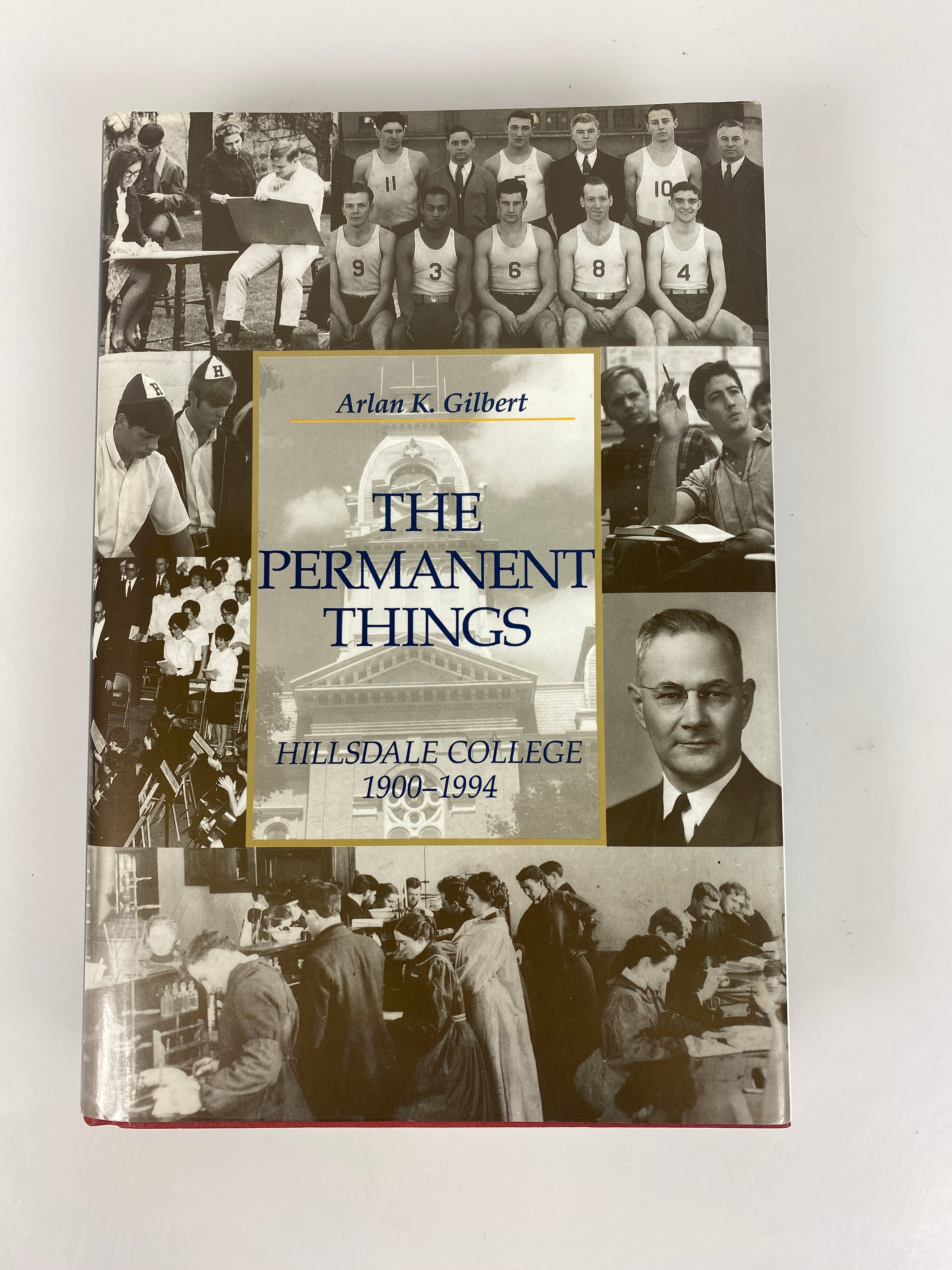 The Permanent Things Hillsdale College Arlan Gilbert 1998 *signed*