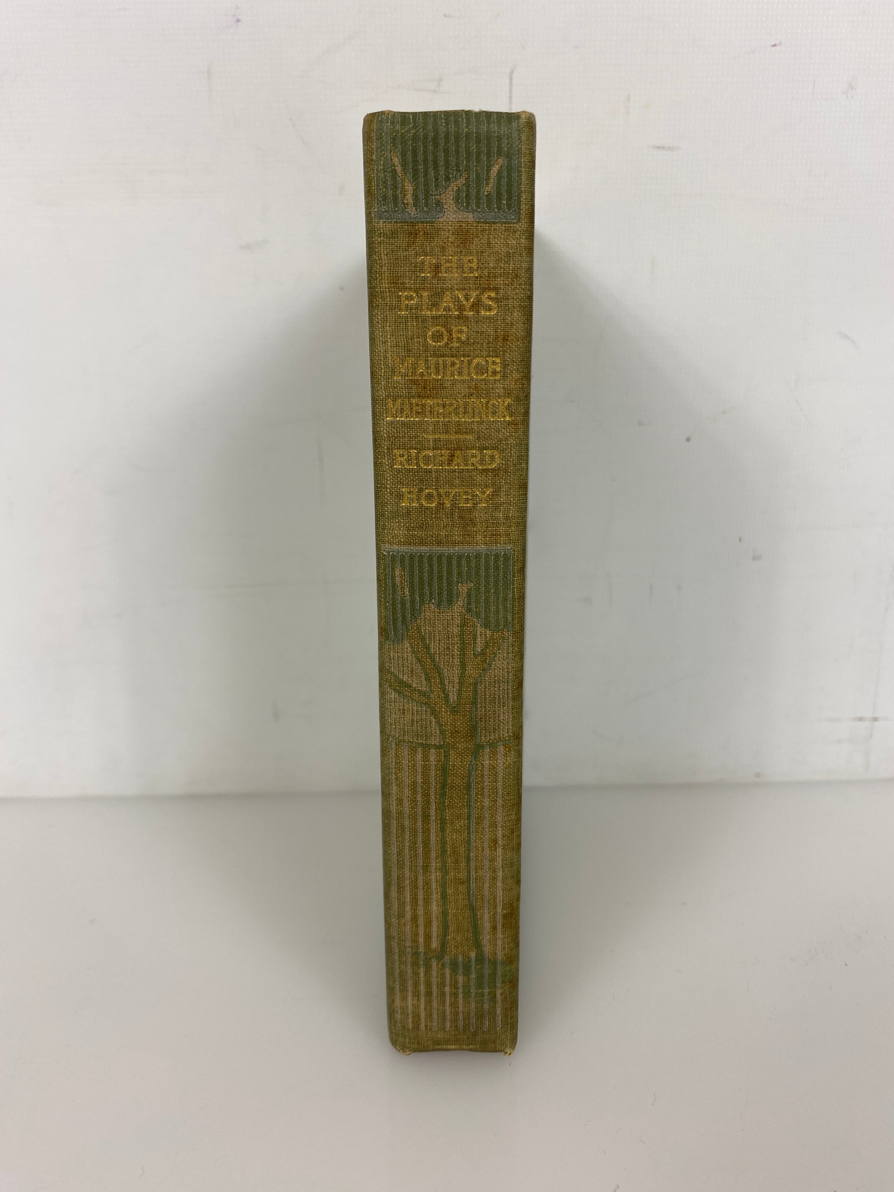 The Plays of Maurice Maeterlinck Translated by Richard Hovey 1908 Antique HC