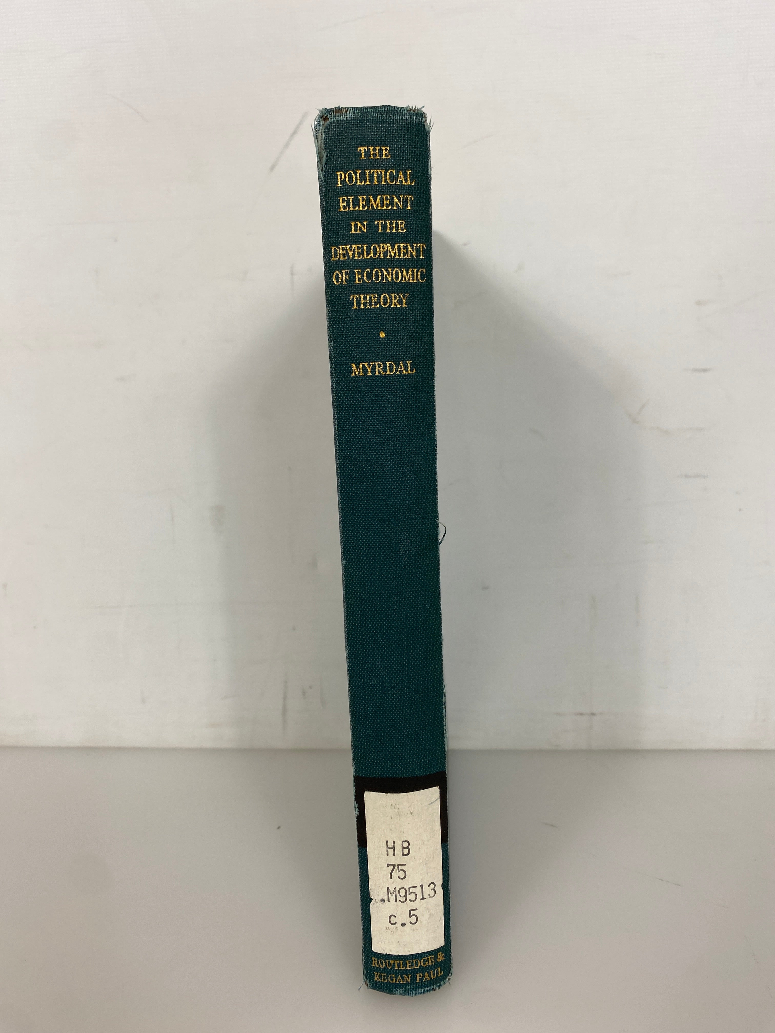 The Political Element in the Development of Economic Theory Myrdal Ex-Library HC