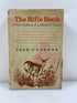 The Rifle Book by O'Connor 1964 2nd Ed. HCDJ