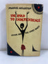 The Road to Independence by Wallerstein Mouton & Co 1964 HCDJ
