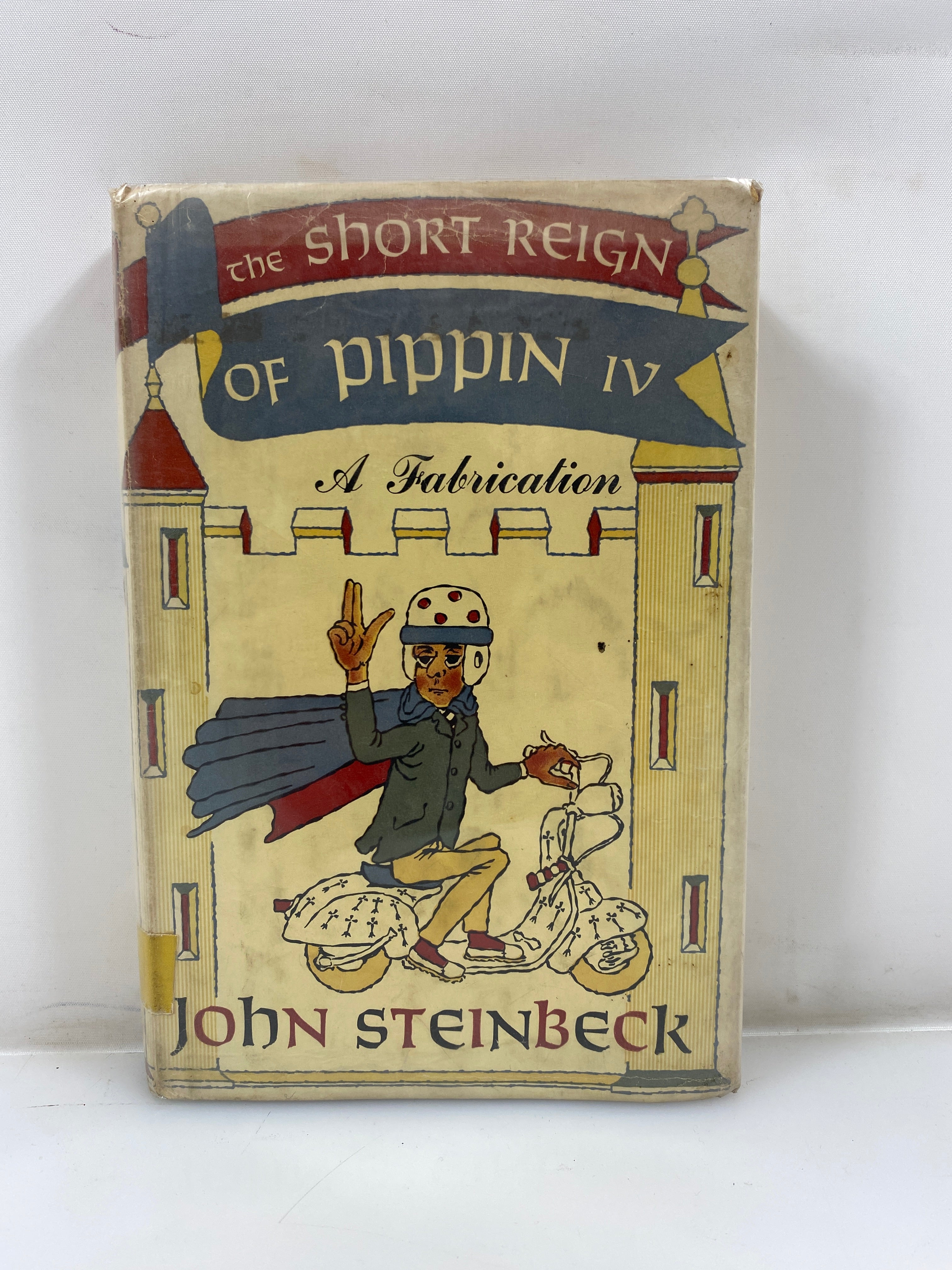 The Short of Reign Pippin IV by Steinbeck Ex-library 1957 HCDJ