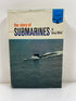 The Story of Submarines George Weller Random House 1962 HCDJ