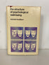 The Structure of Psychological Well-Being by Norman Bradburn 1969 HC DJ