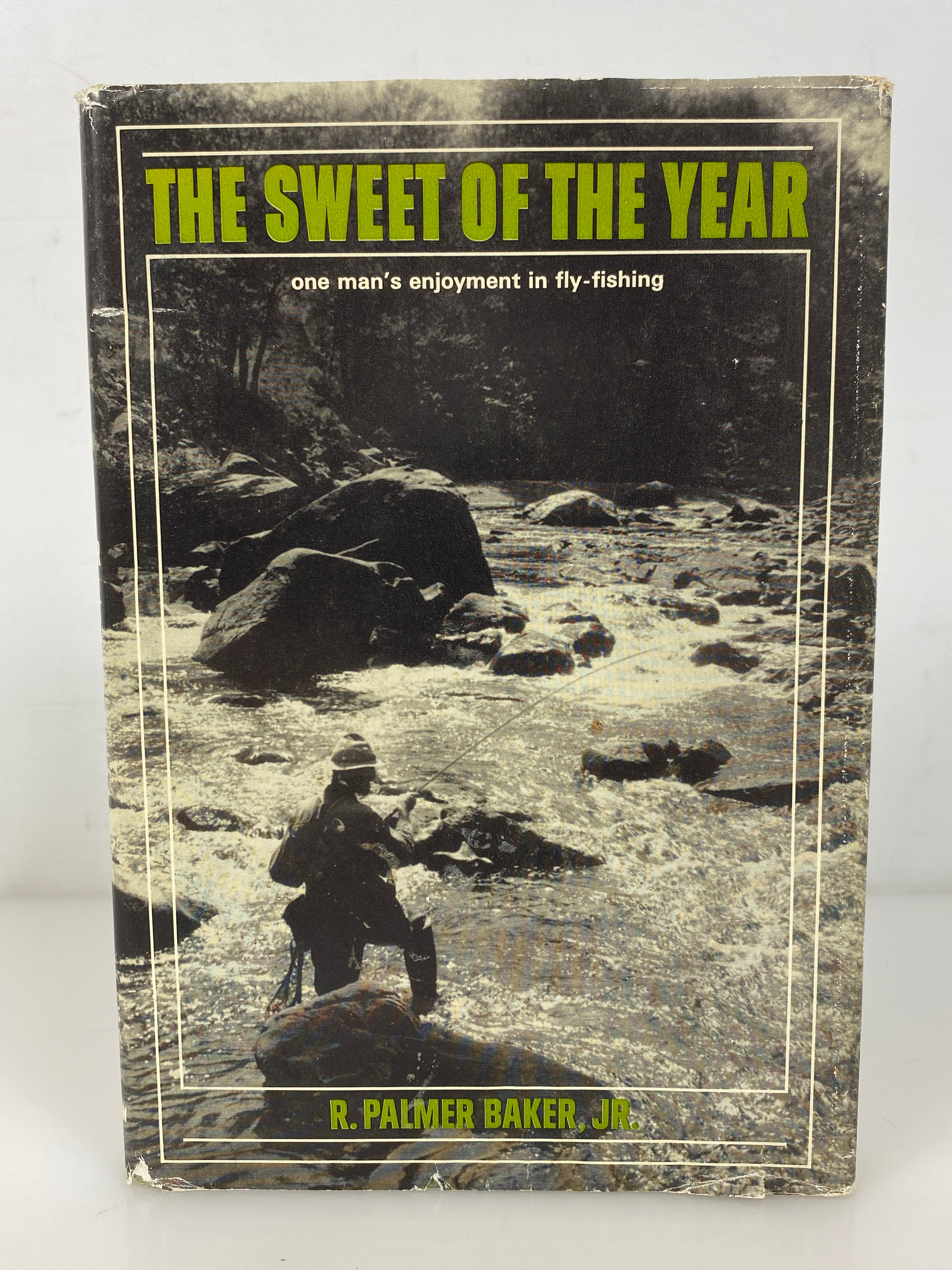 The Sweet of the Year by Baker 1965 Vintage Fly-Fishing 1st Edition HC DJ