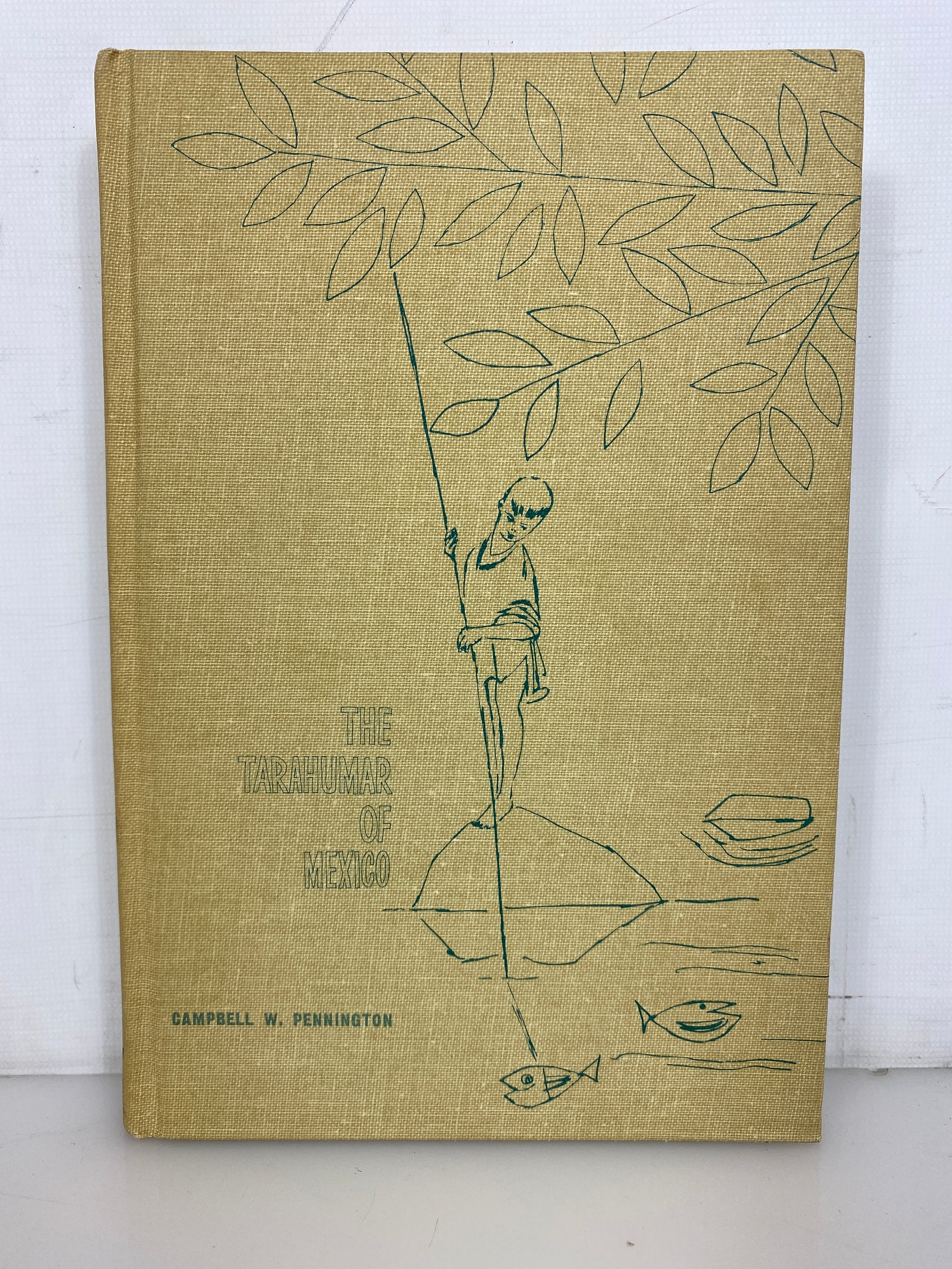 The Tarahumar of Mexico Campbell Pennington 1963 Vintage HC w Maps
