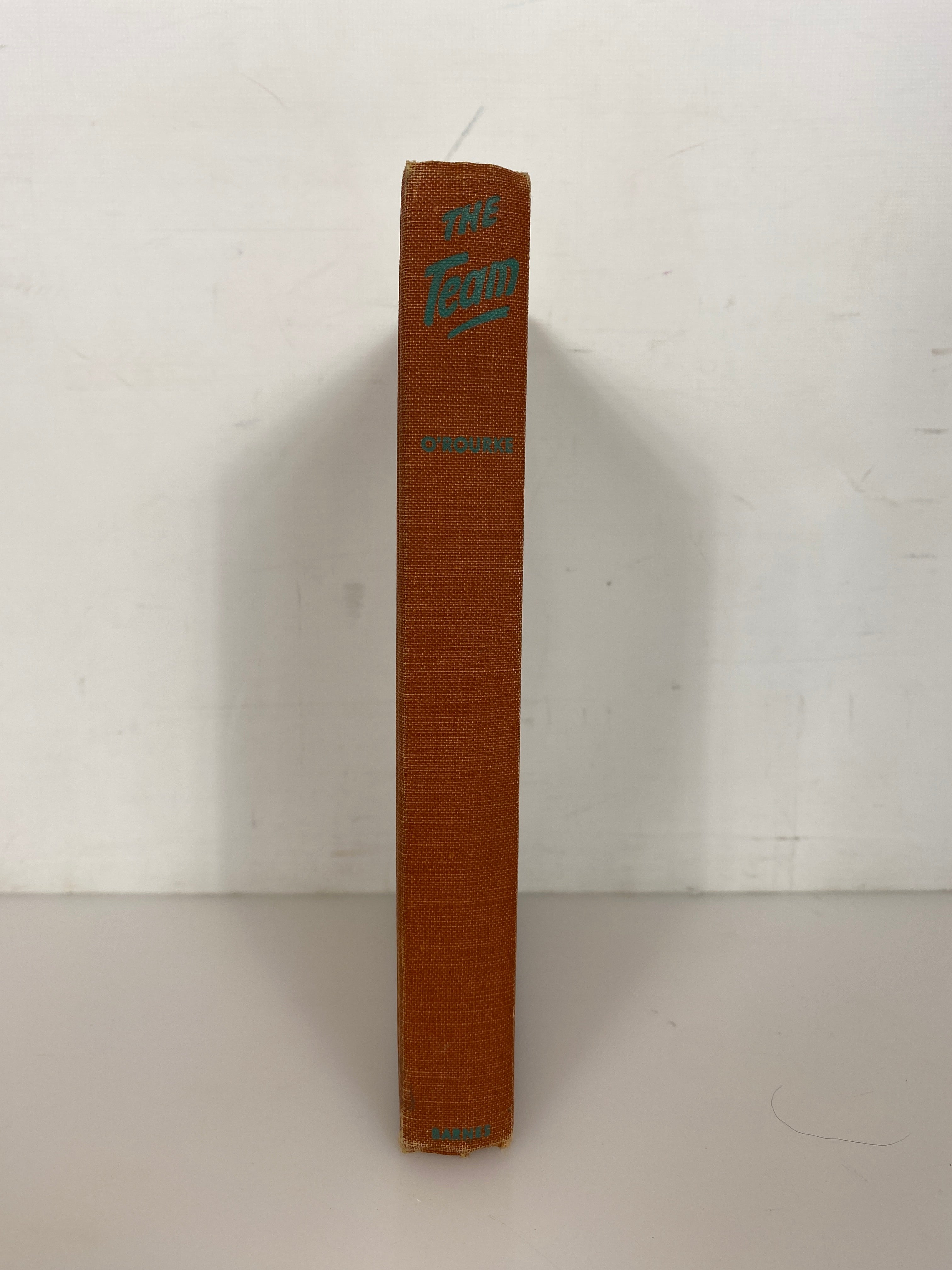 The Team by Frank O'Rourke A Barnes Sports Novel 1949 Vintage HC