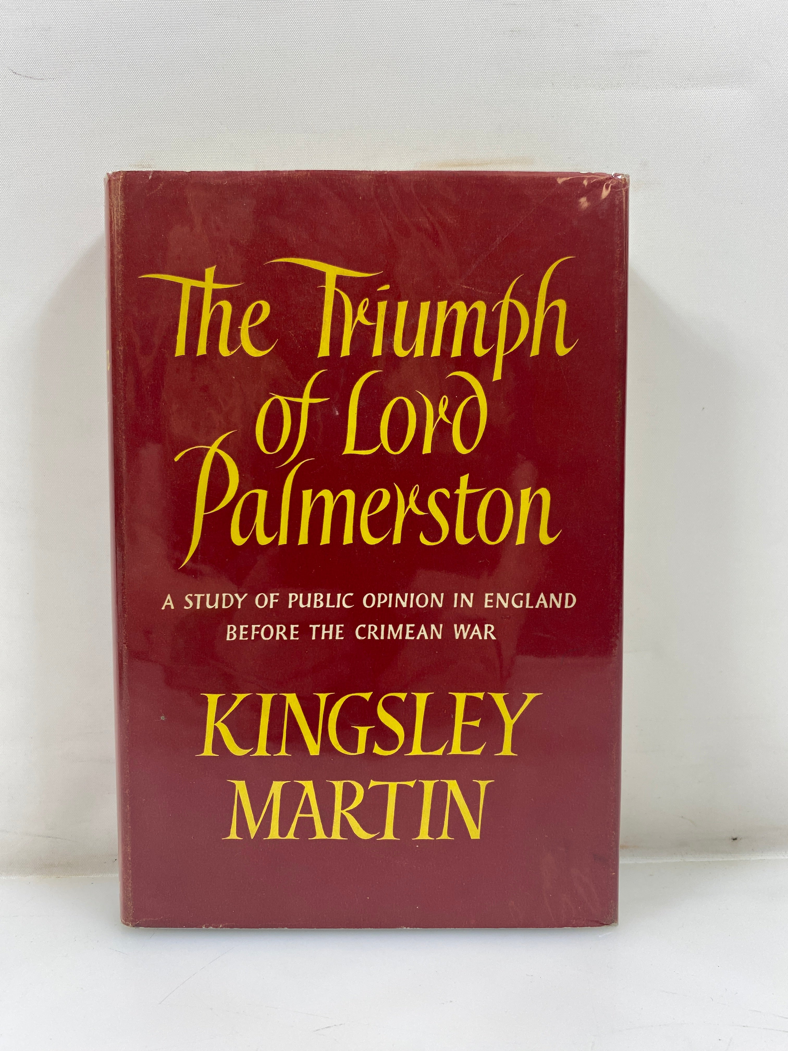 The Triumph of Lord Palmerston by Kingsley Martin 1963 HCDJ
