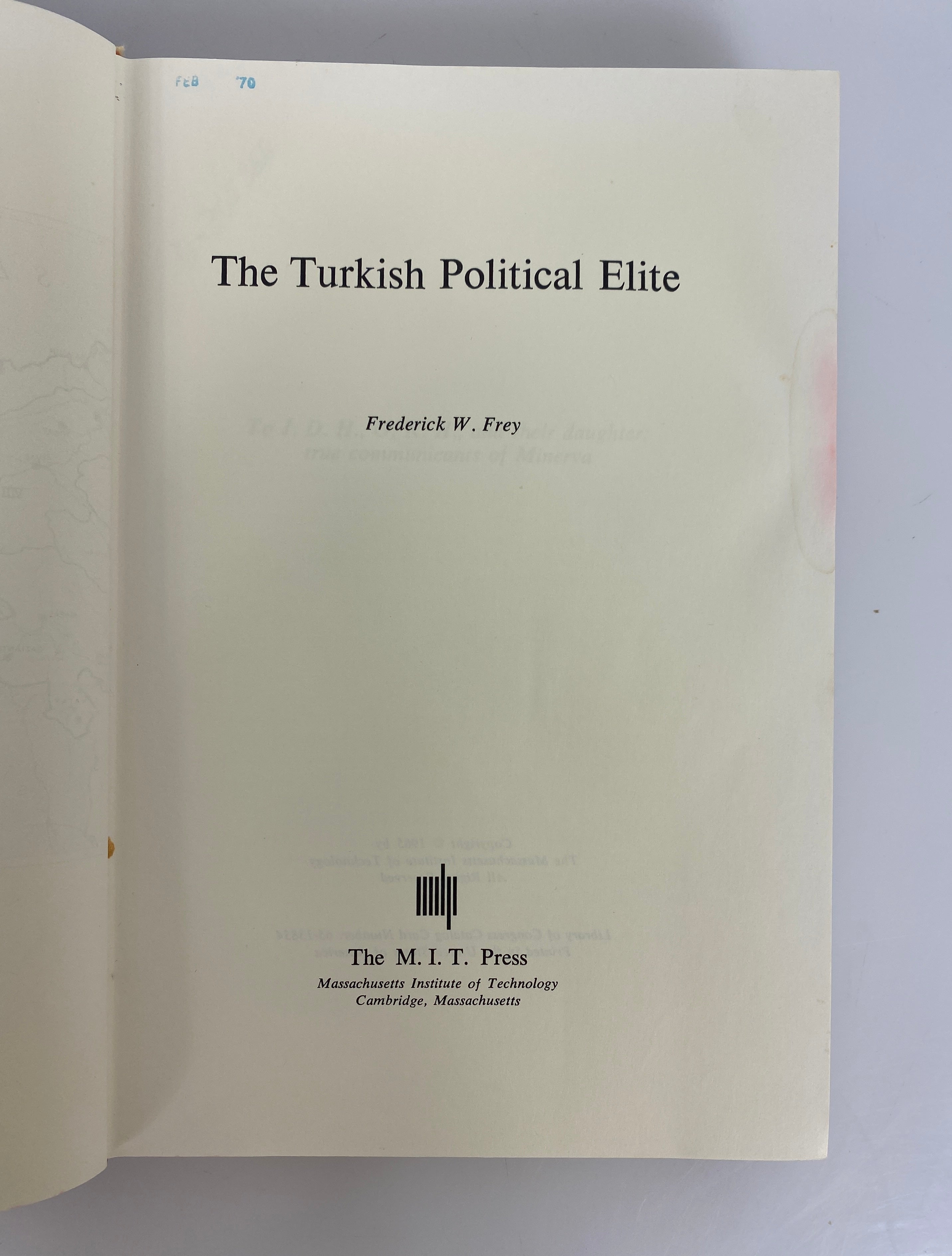 The Turkish Political Elite by Frederick Frey 1965 Ex-Library HC