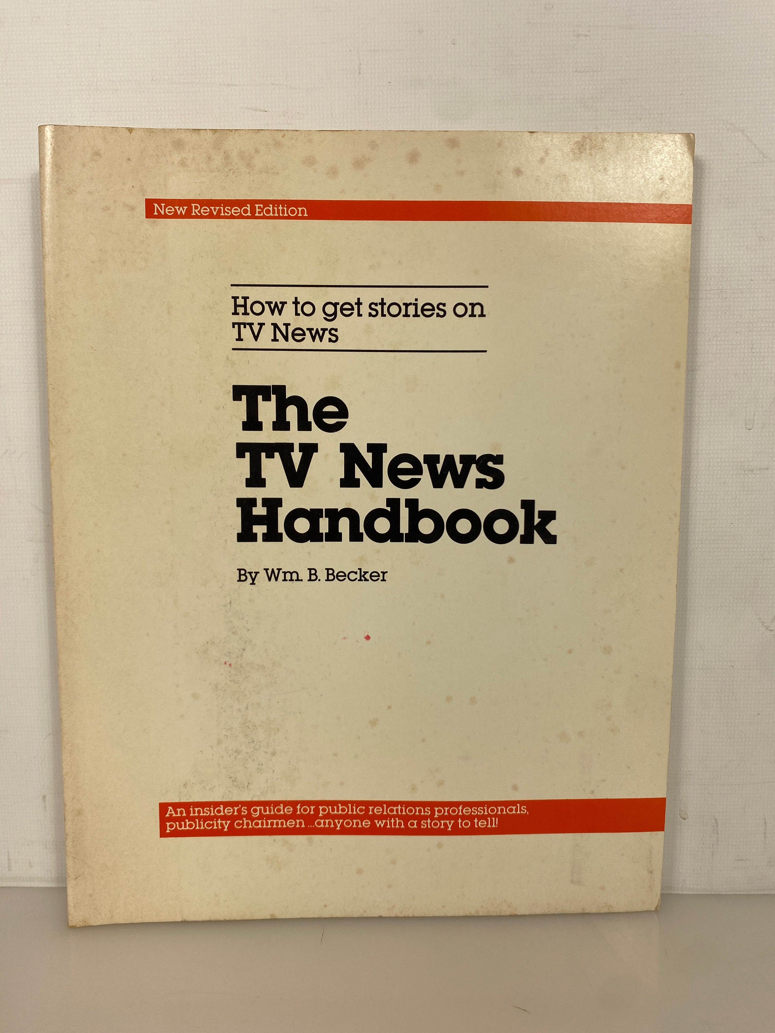 The TV News Handbook by Wm Becker How to Get Stories on TV News 1982 2nd Ed SC