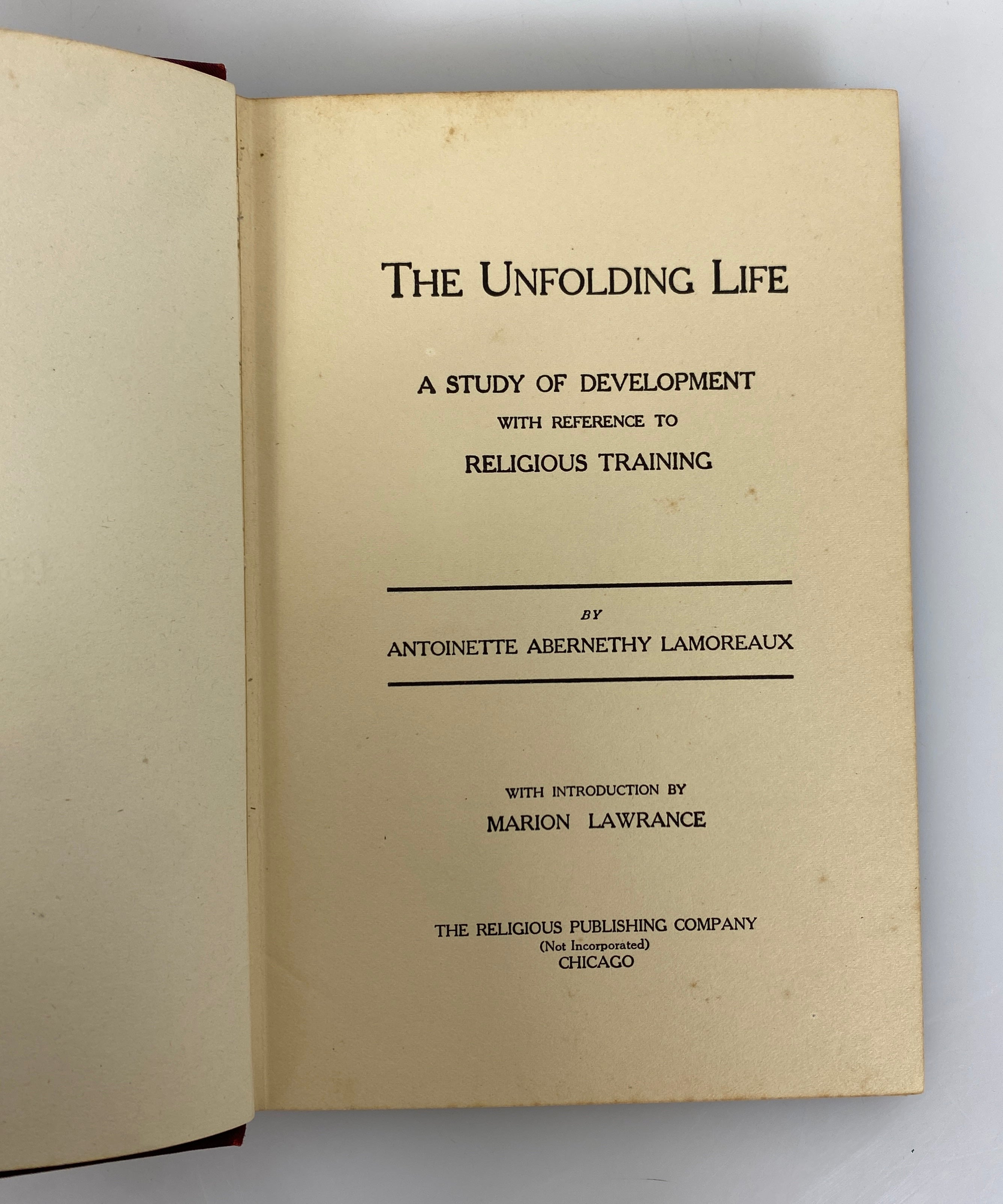 The Unfolding Life by Lamoreaux 1907 Religious Publishing Co HC