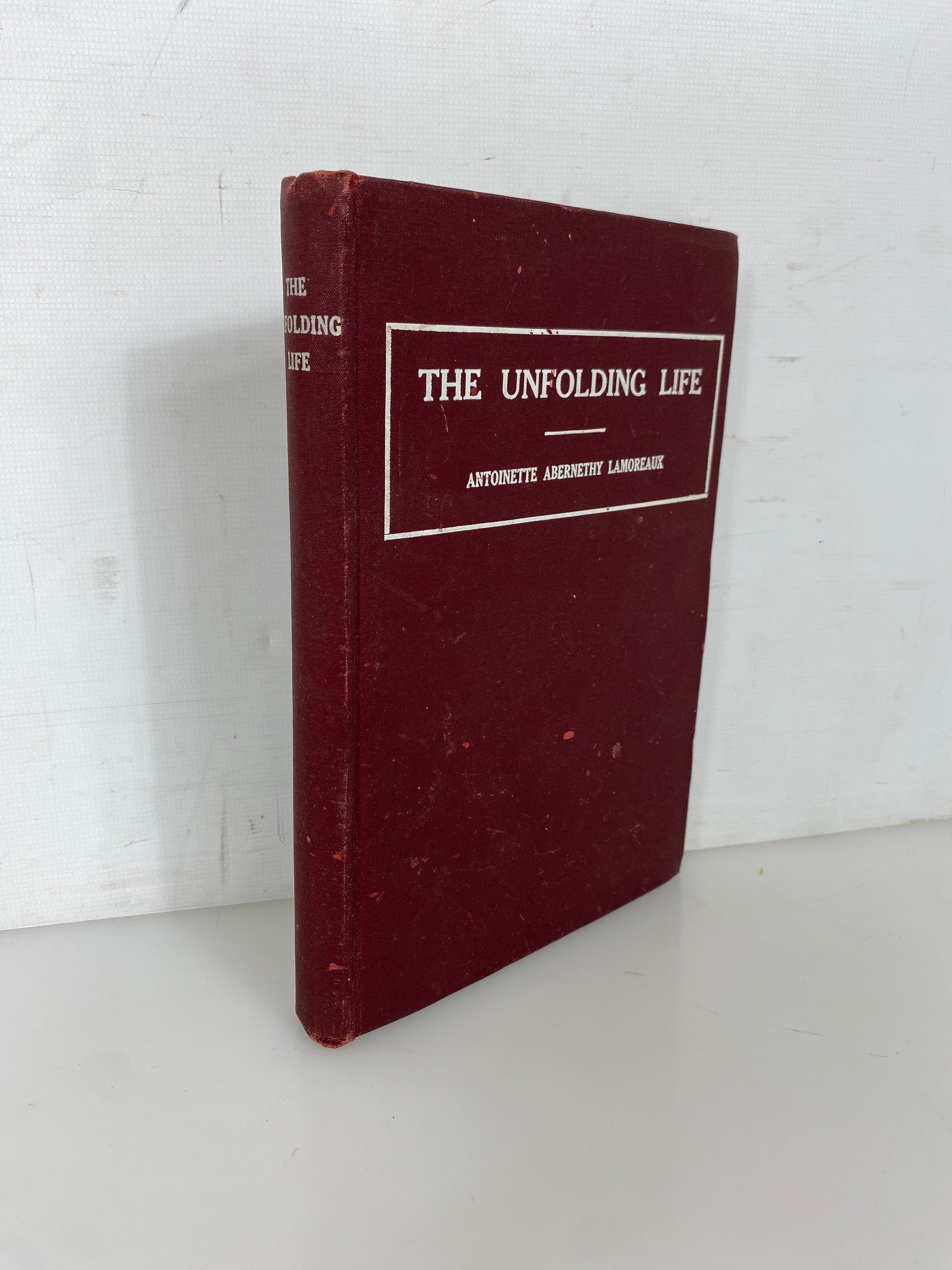 The Unfolding Life by Lamoreaux 1907 Religious Publishing Co HC