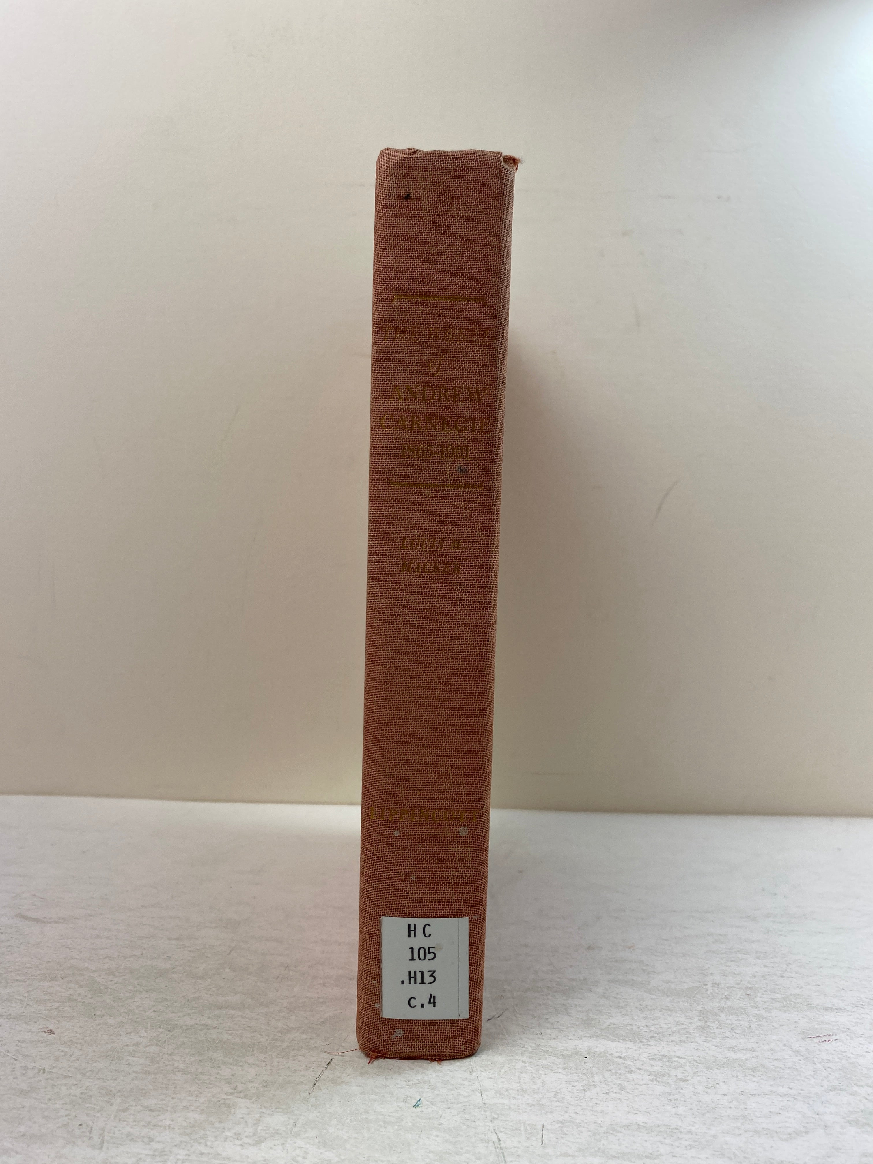 The World of Andrew Carnegie: 1865-1901 by Hacker Ex-library 1968 HC