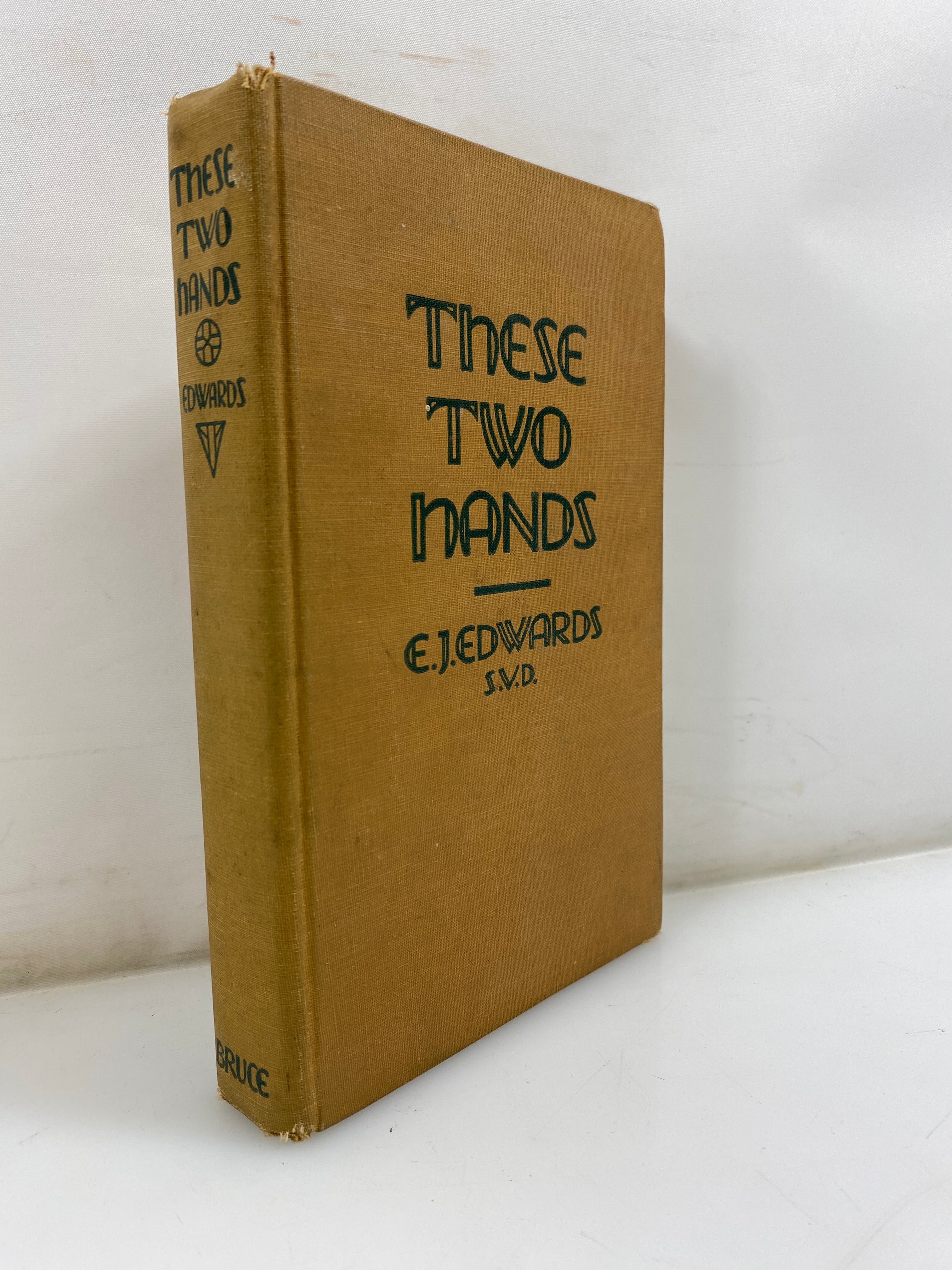 These Two Hands by E.J. Edwards 1942 HC