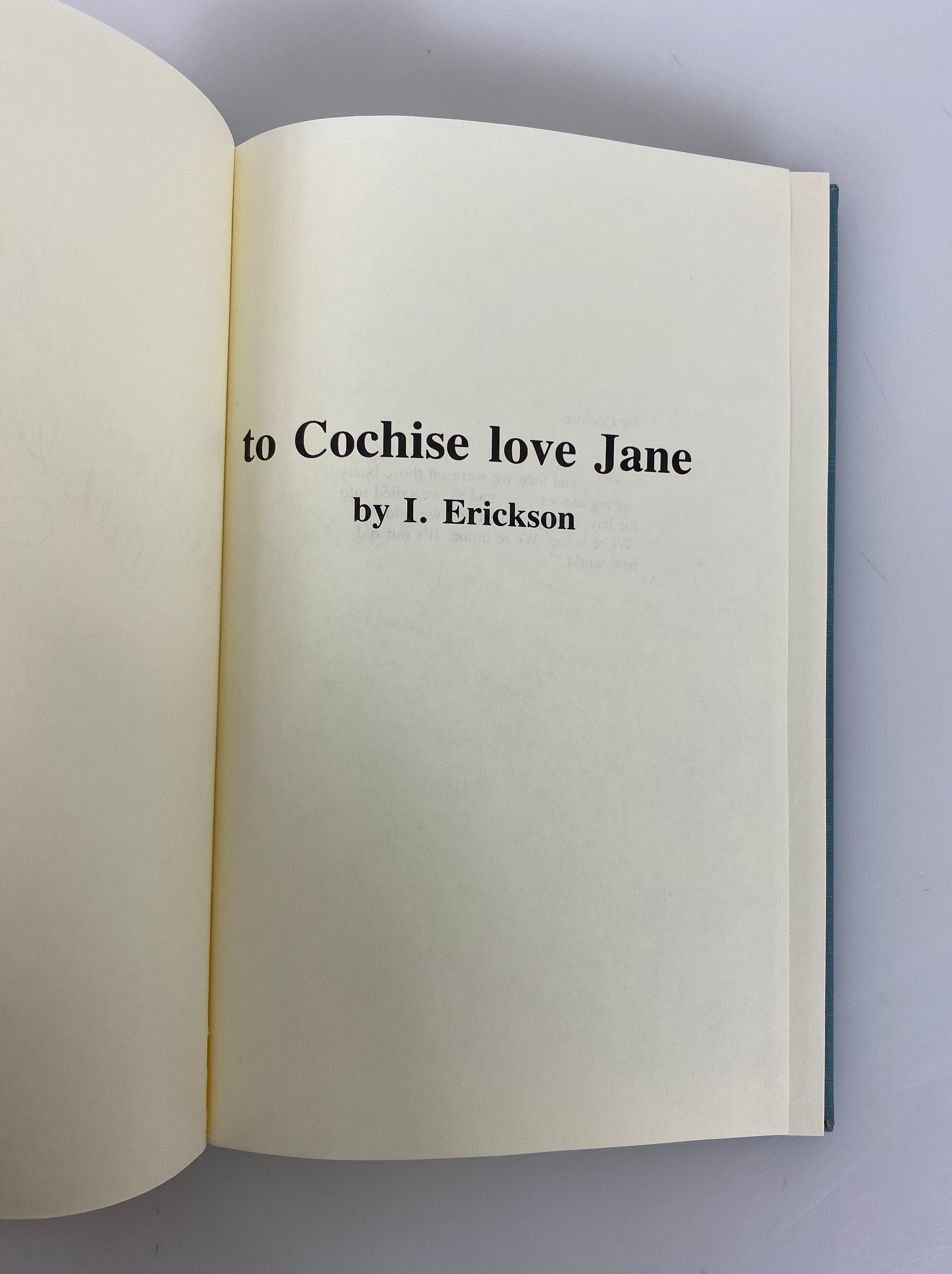 To Cochise Love Jane by I. Erickson Self-Published and Undated HC