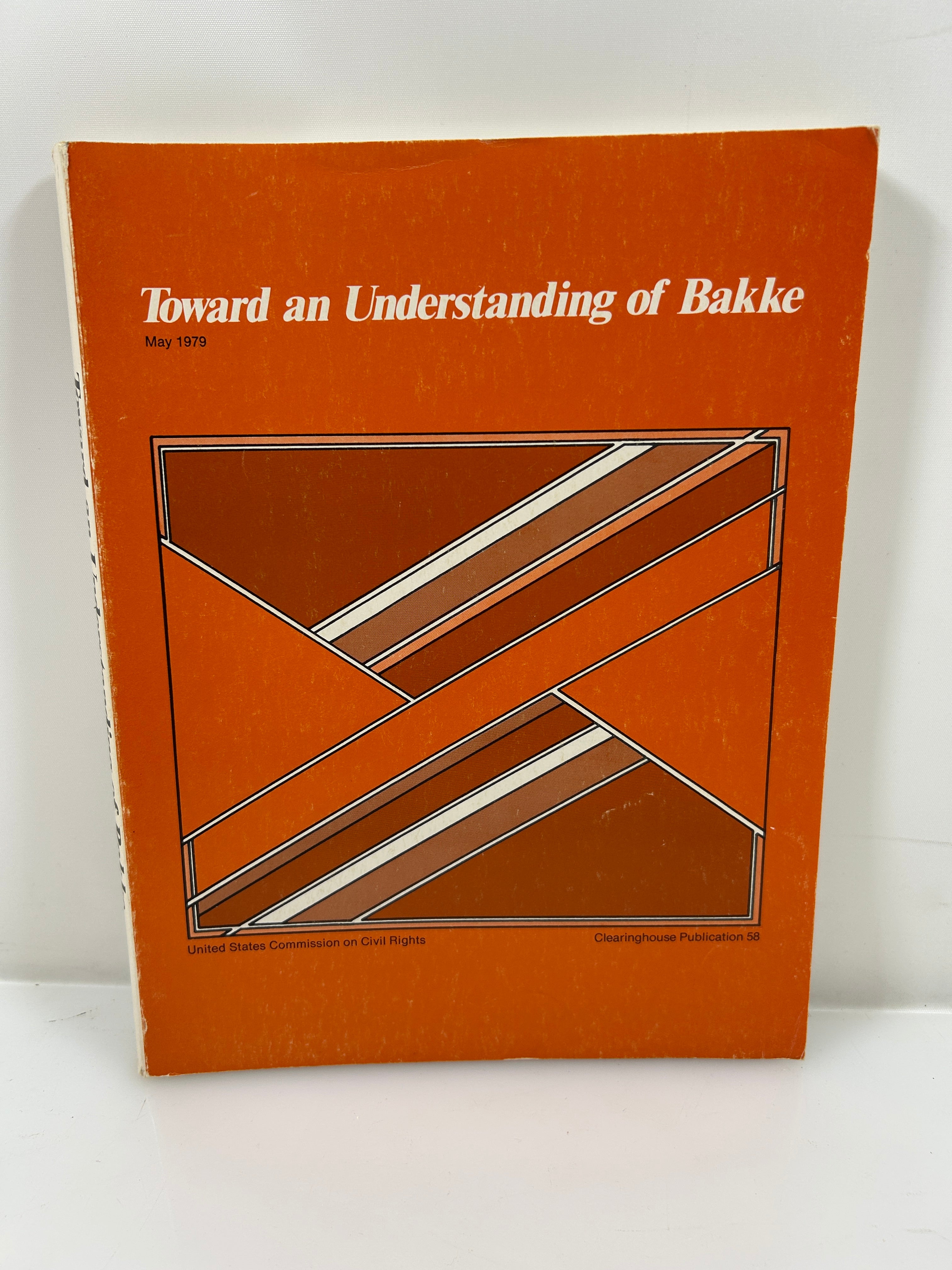 Toward an Understanding of Bakke May 1979 US Commission on Civil Rights SC