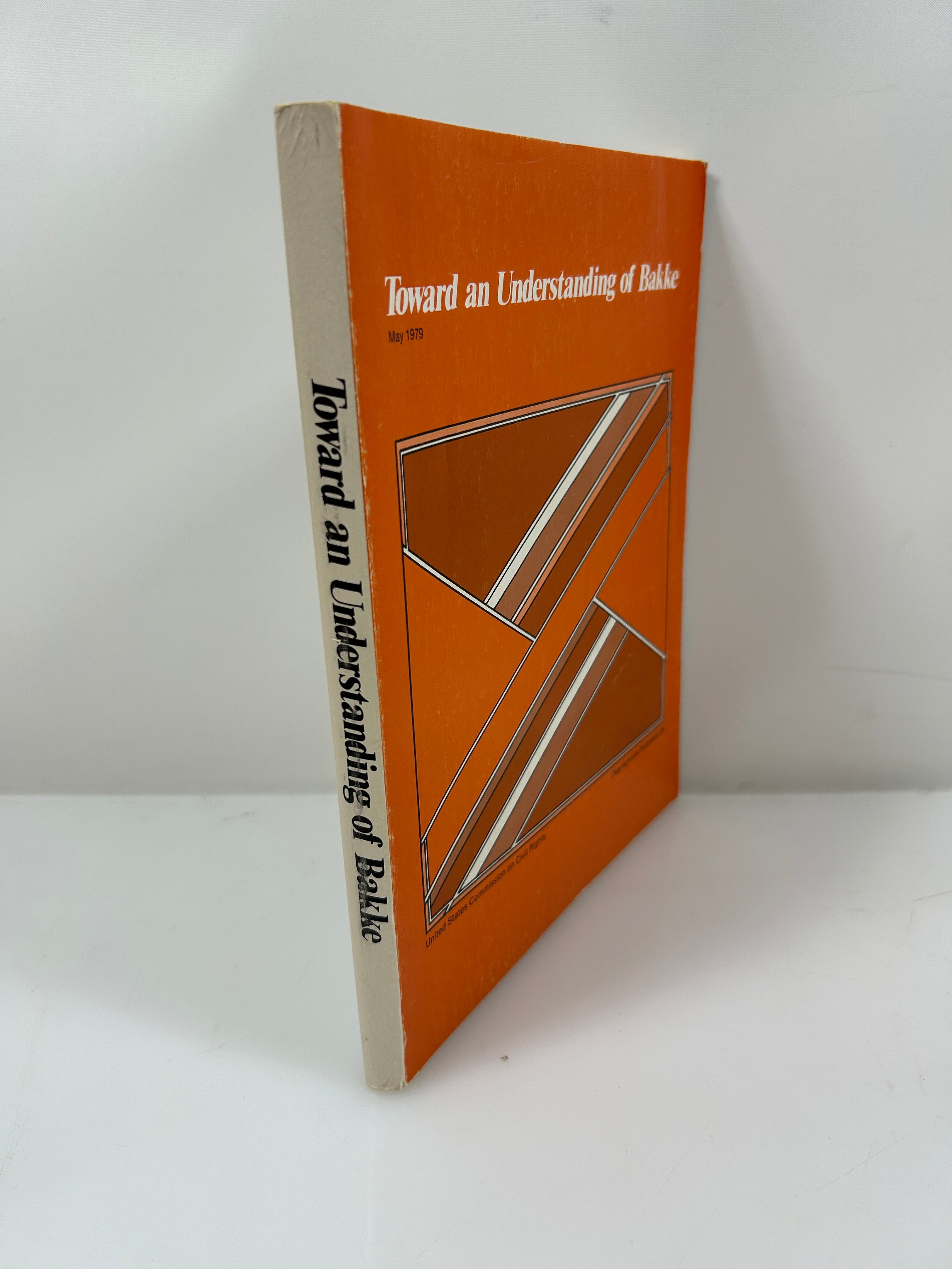 Toward an Understanding of Bakke May 1979 US Commission on Civil Rights SC