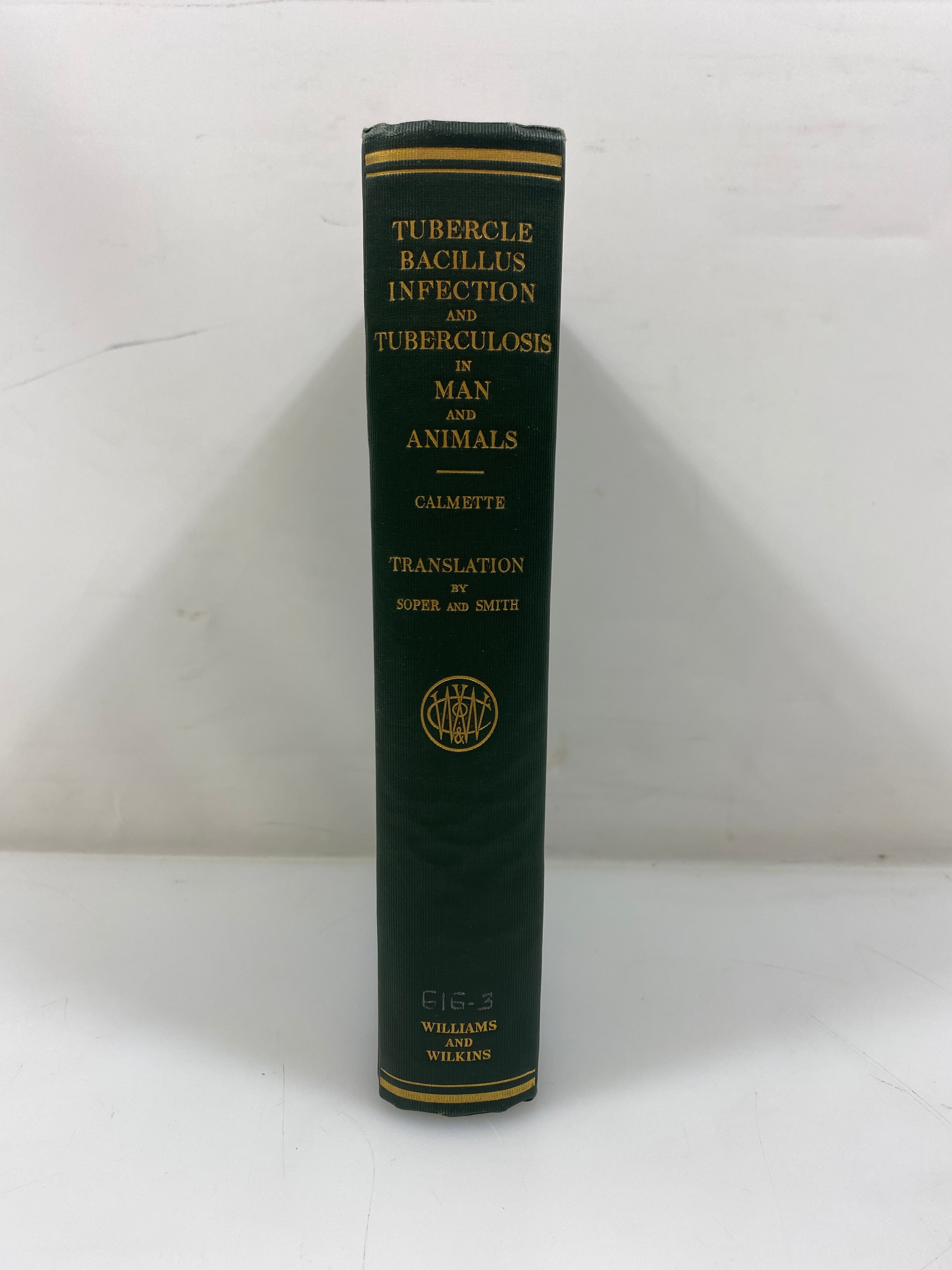 Tubercle Bacillus Infection and Tuberculosis by Calmette Ex-library 1923 HC