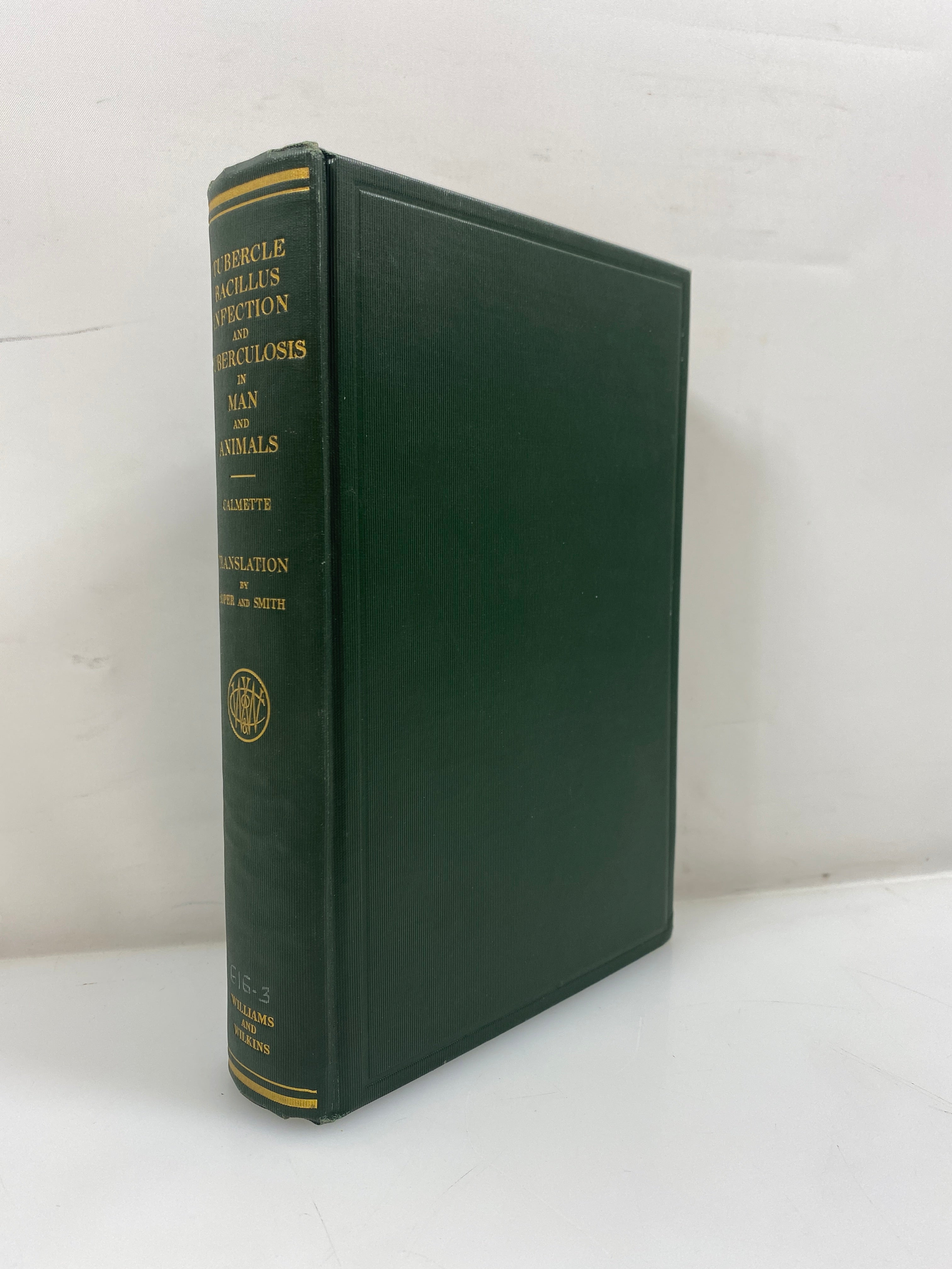 Tubercle Bacillus Infection and Tuberculosis by Calmette Ex-library 1923 HC