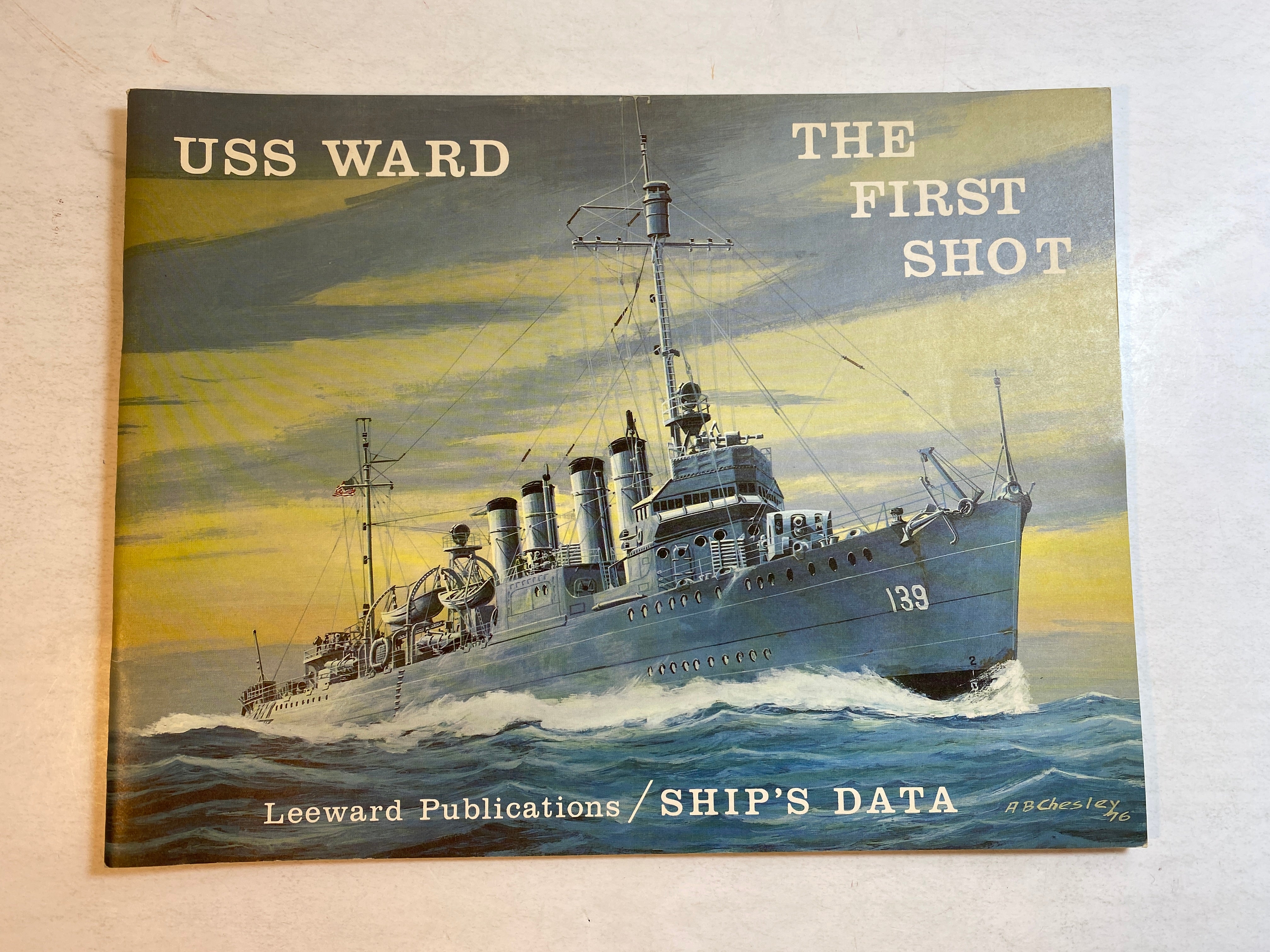 USS Ward The First Shot Ship's Data 1977 Leeward Publications