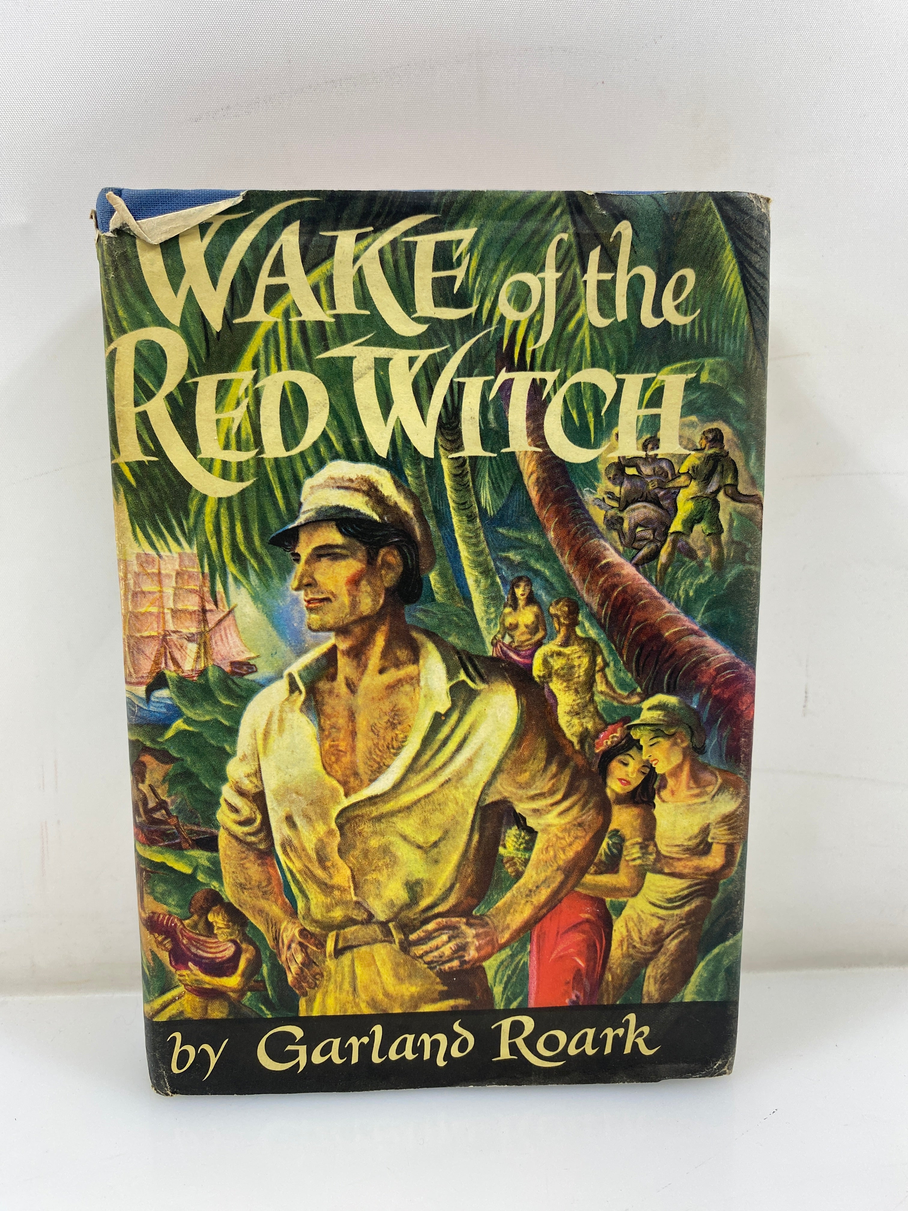 Wake of the Red Witch by Garland Roark 1946 HCDJ BCE