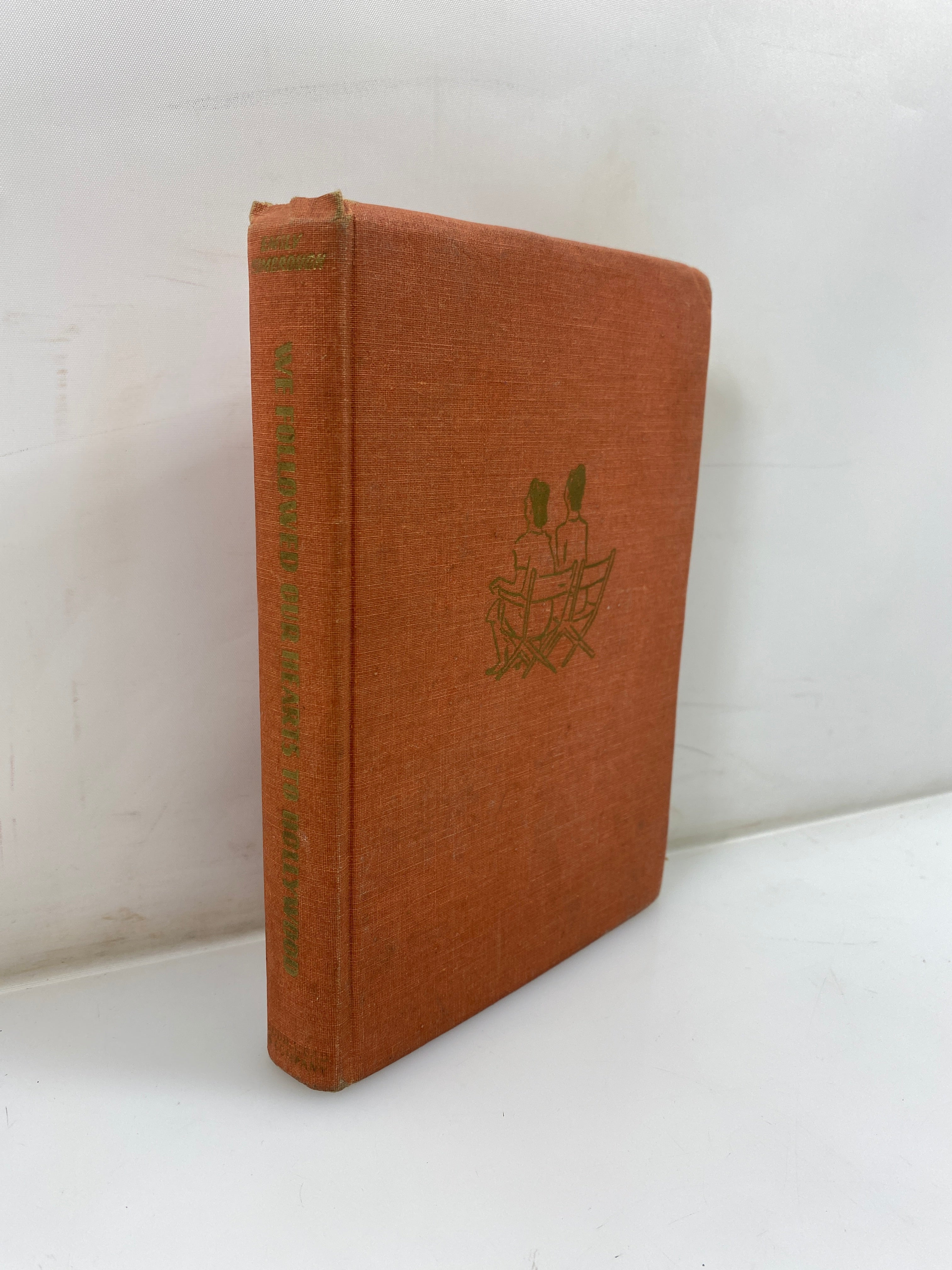 We Followed Our Hearts to Hollywood by Emily Kimbrough 1943 HC