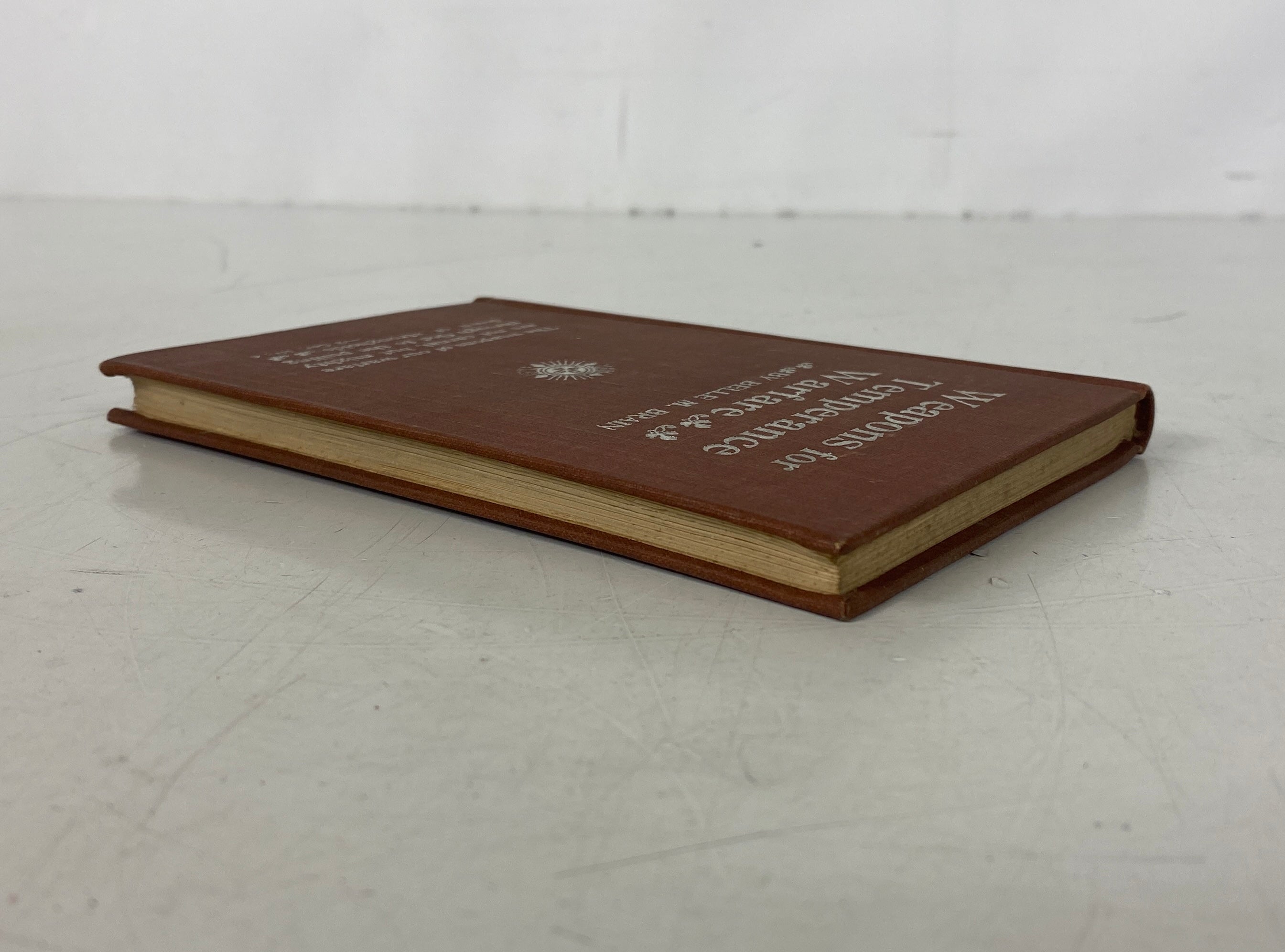 Weapons for Temperance Warfare by Belle M. Brain 1897 Antique HC