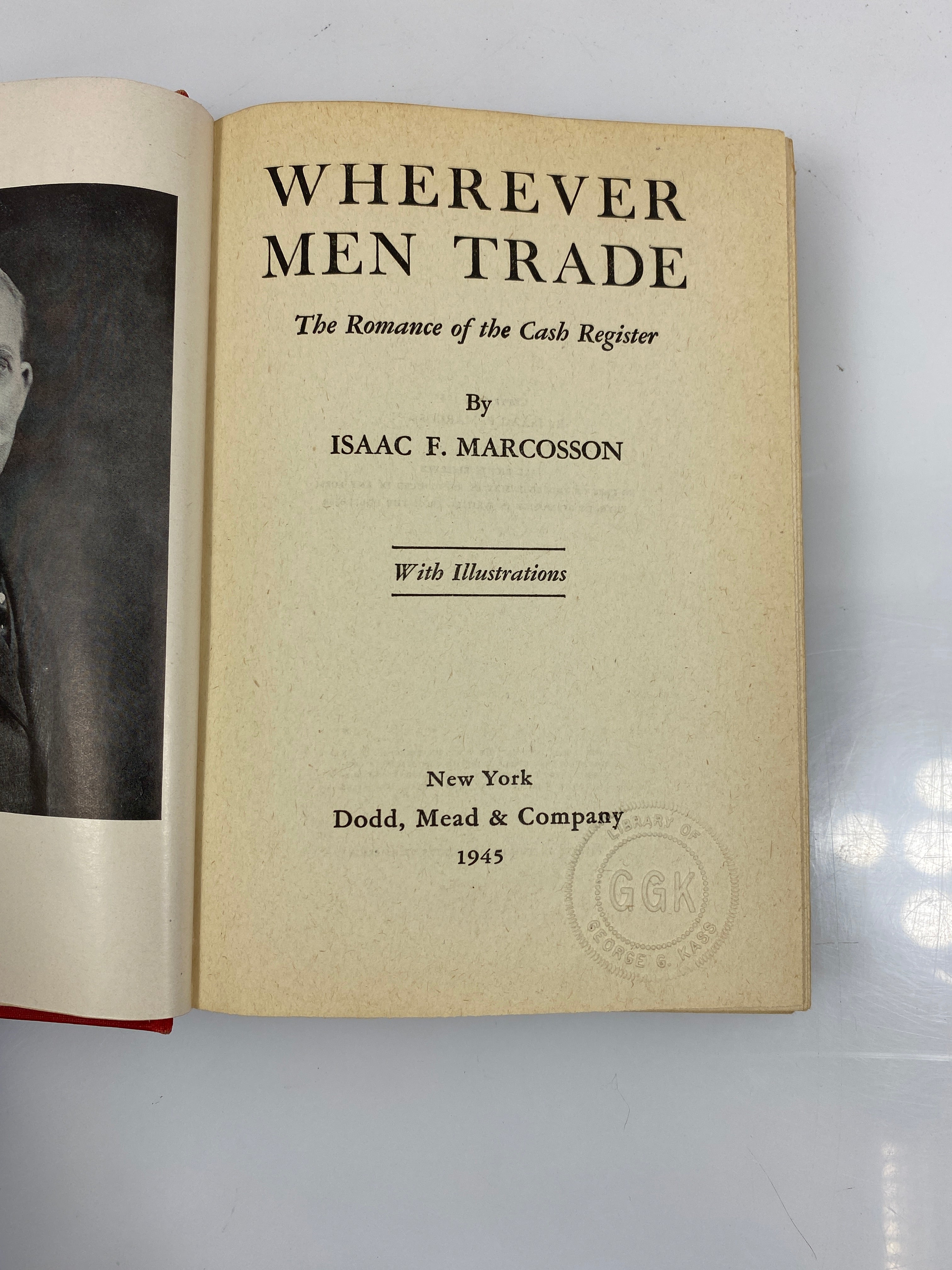 Wherever Men Trade Isaac F. Marcosson 1945 HCDJ