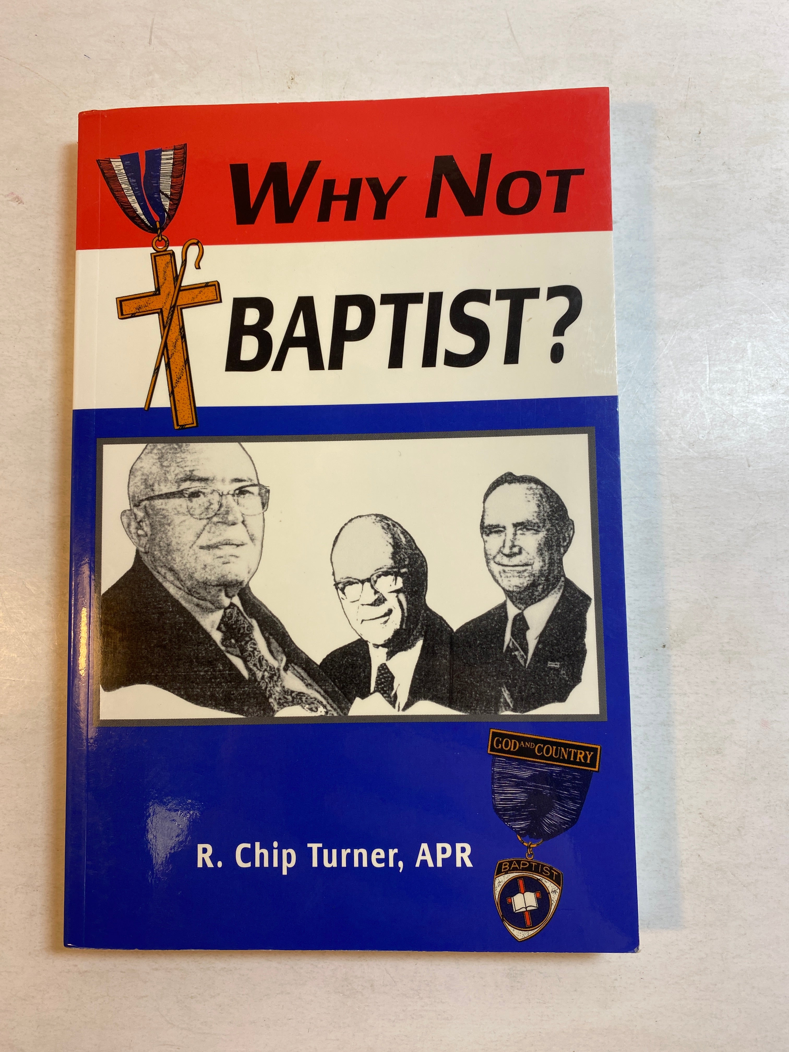 Why Not Baptist? Rev Chip Turner SC 2000 *Signed*