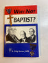 Why Not Baptist? Rev Chip Turner SC 2000 *Signed*