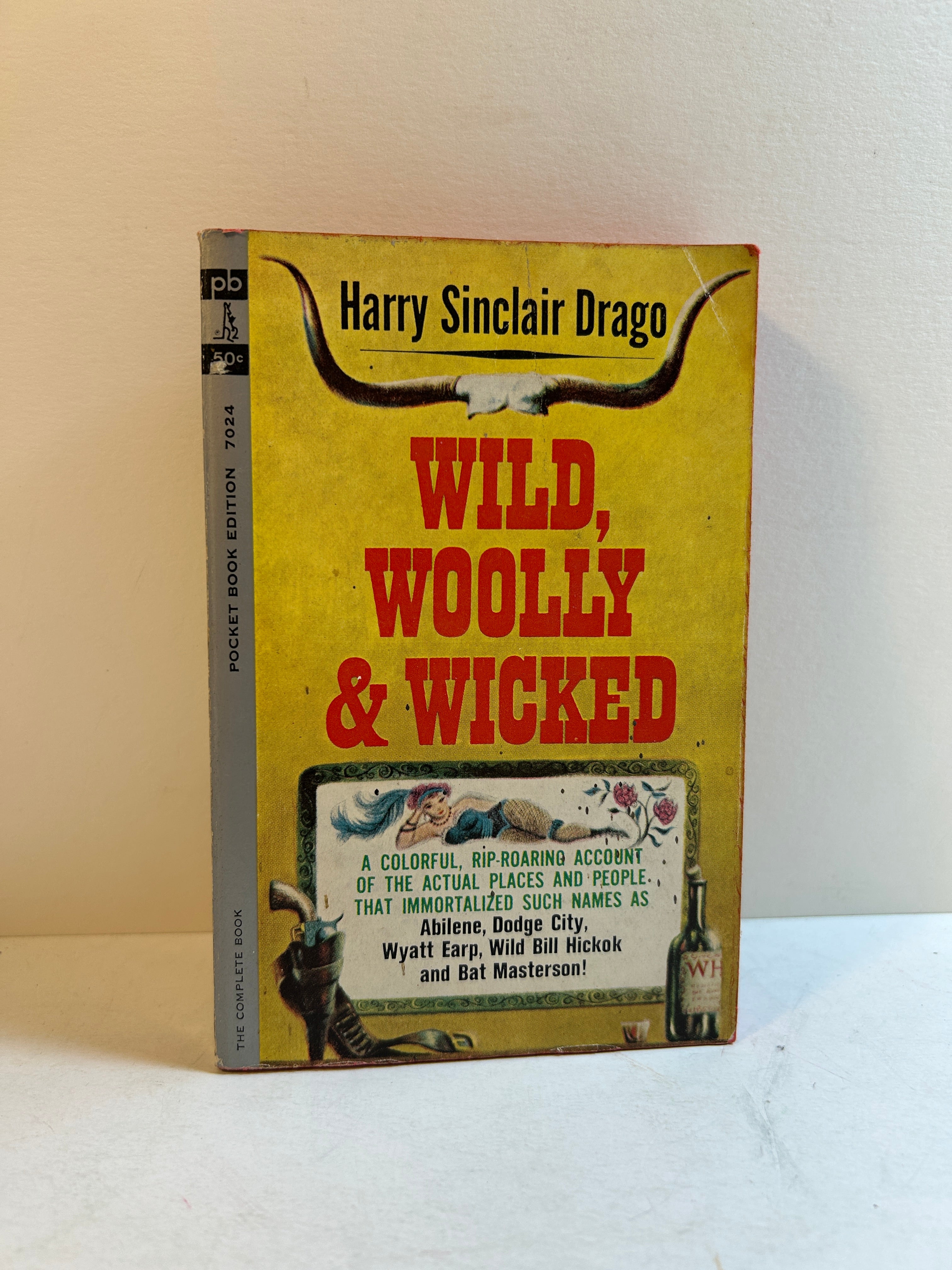 Wild, Wooly & Wicked by Harry Sinclair Drago 1st Printing Pocket Book 1962 SC