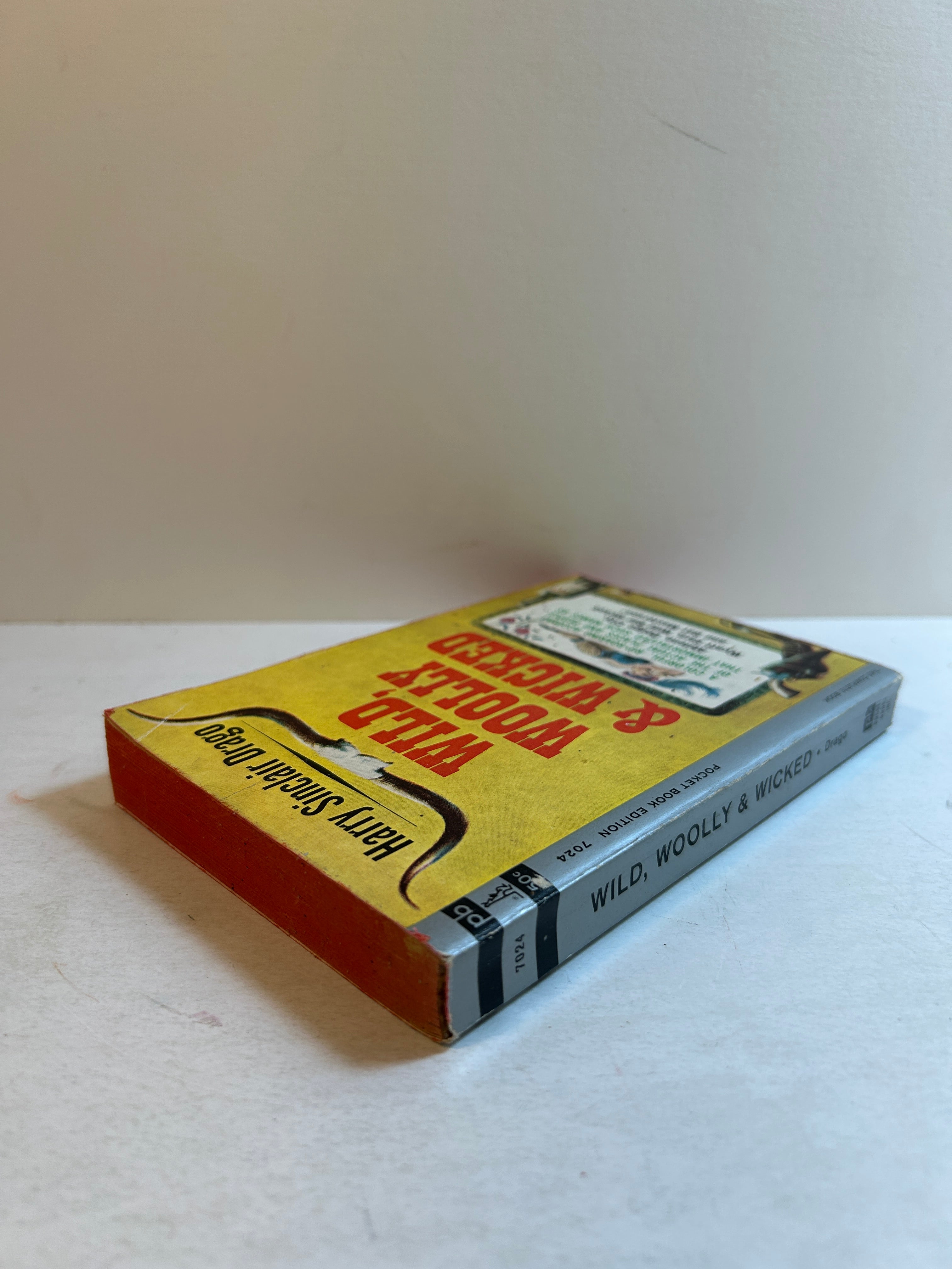 Wild, Wooly & Wicked by Harry Sinclair Drago 1st Printing Pocket Book 1962 SC