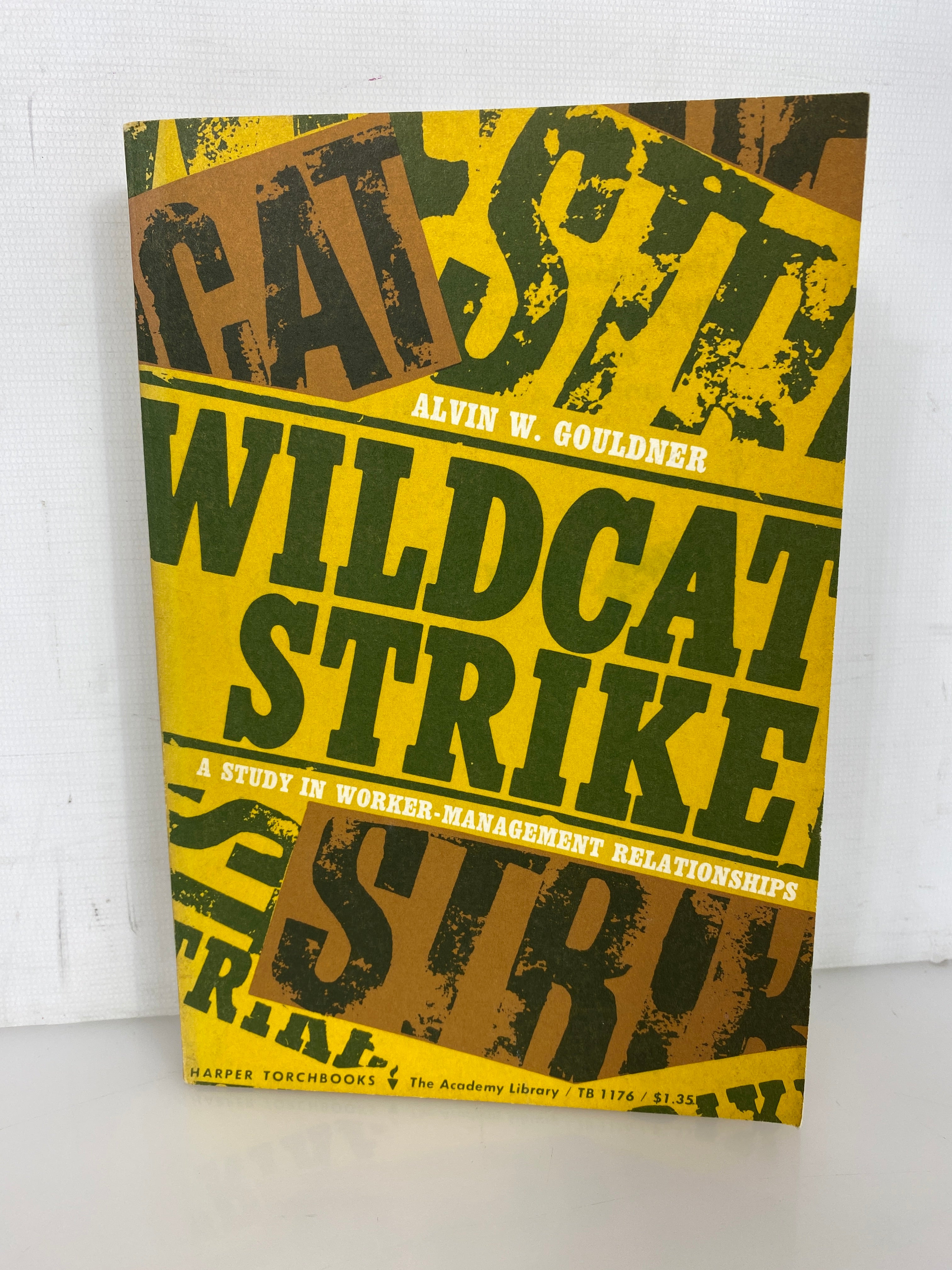 Wildcat Strike by Alvin W. Gouldner 1965 1st Harper Torchbooks Ed SC